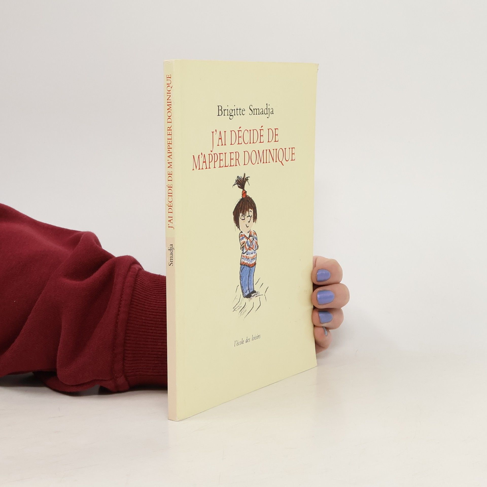 Brigitte Smadja J'ai décidé de m'appeler Dominique