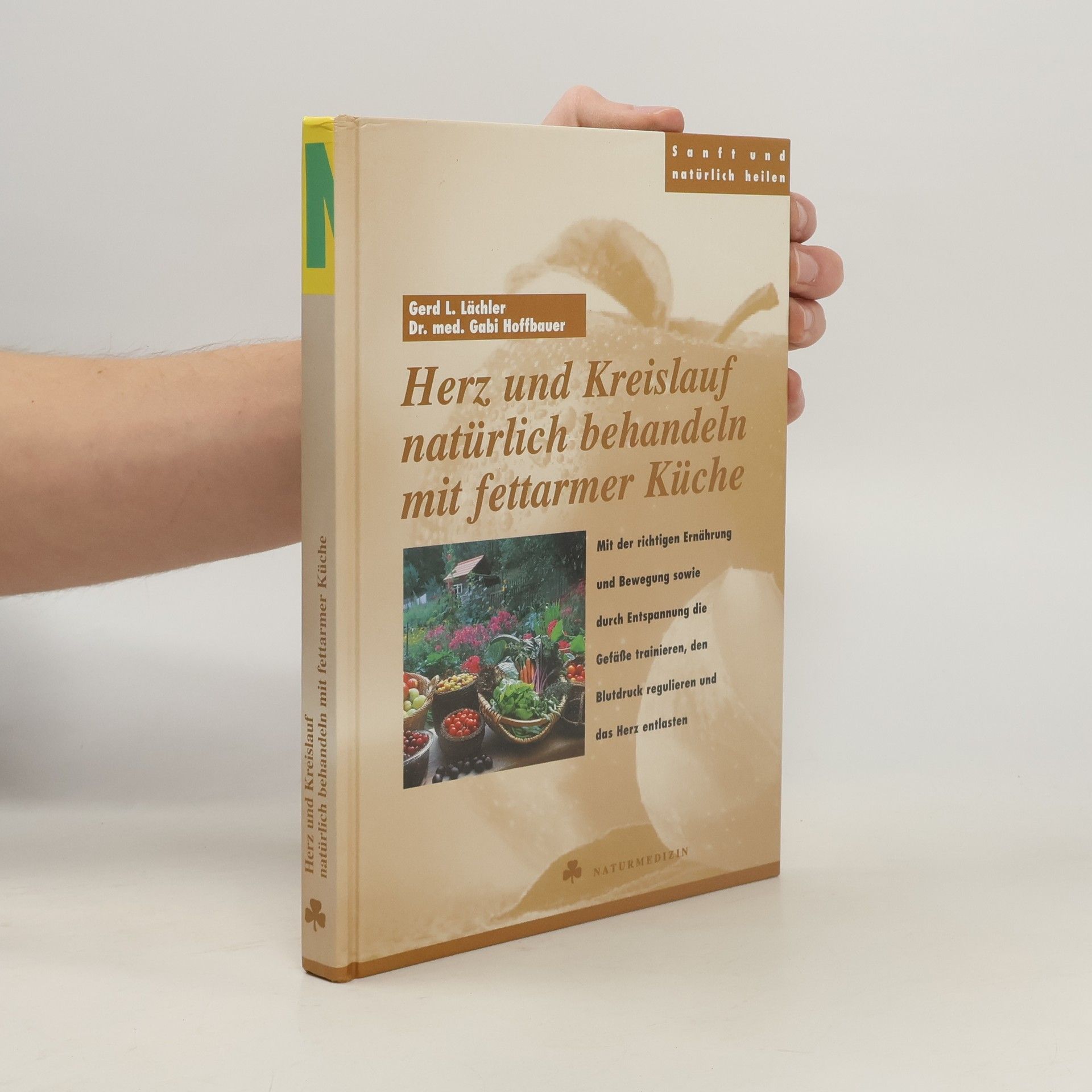 Gerd L. Lächler Herz und Kreislauf natürlich behandeln mit fettarmer Küche