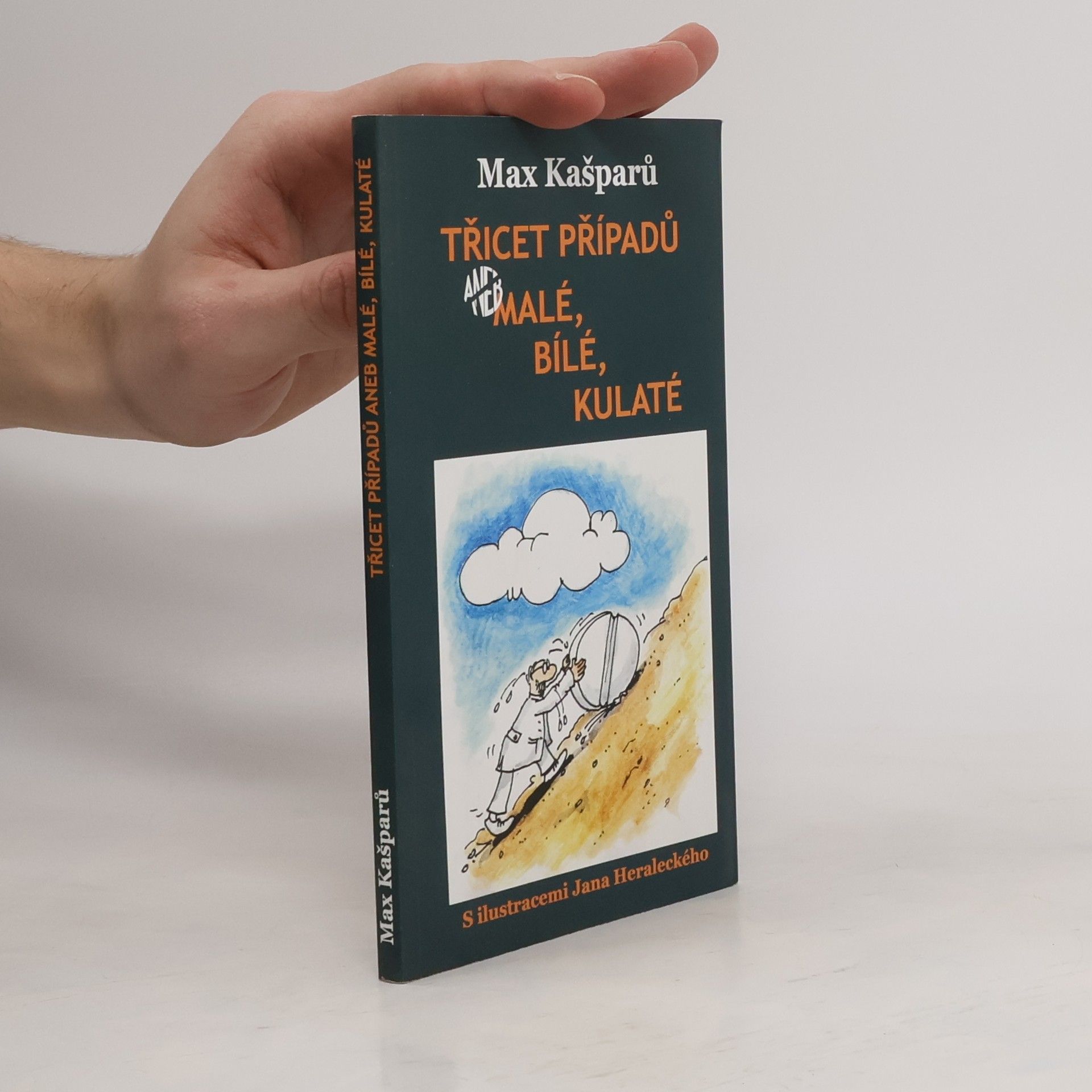 Max Kašparů Třicet případů aneb Malé, bílé, kulaté