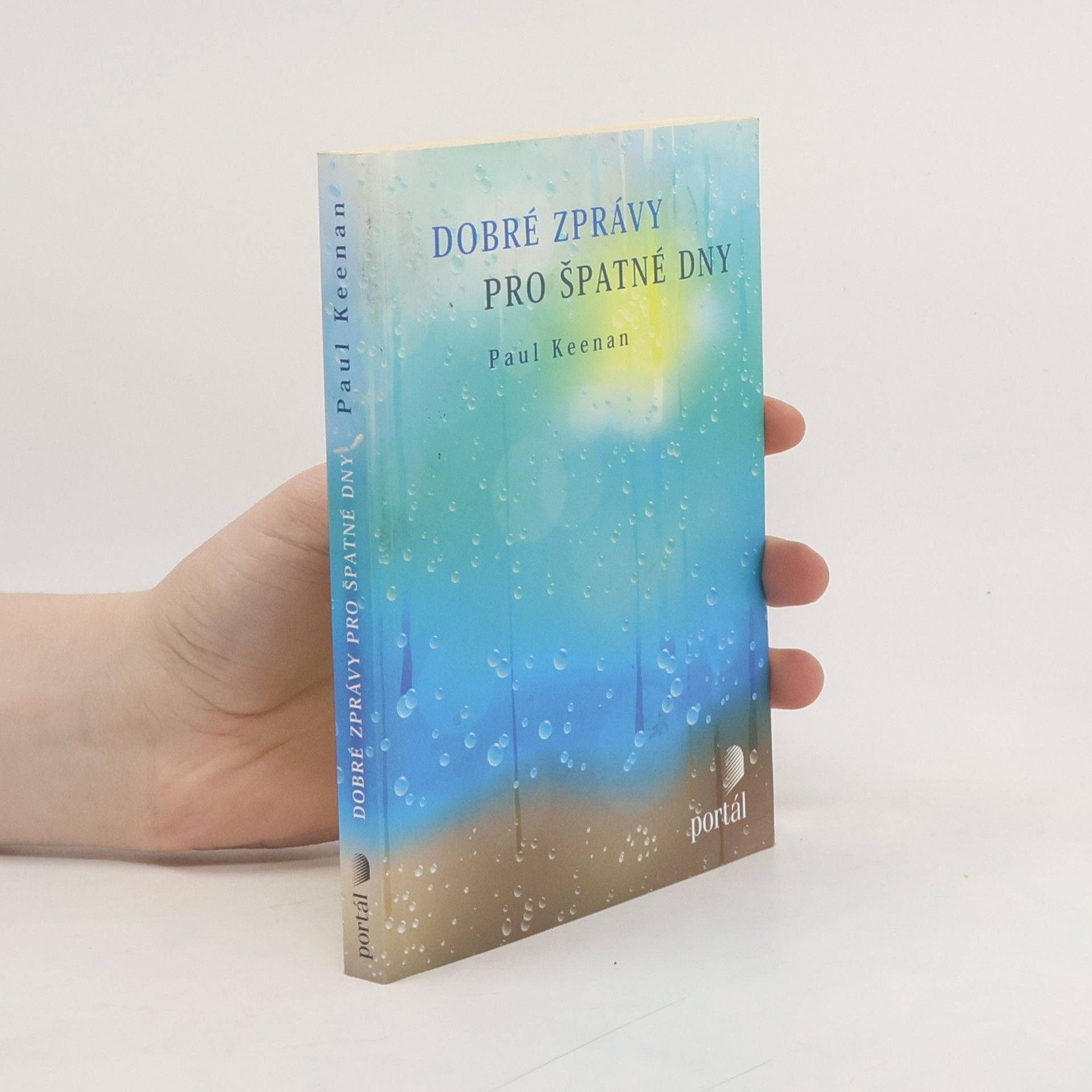 Paul Keenan Dobré zprávy pro špatné dny