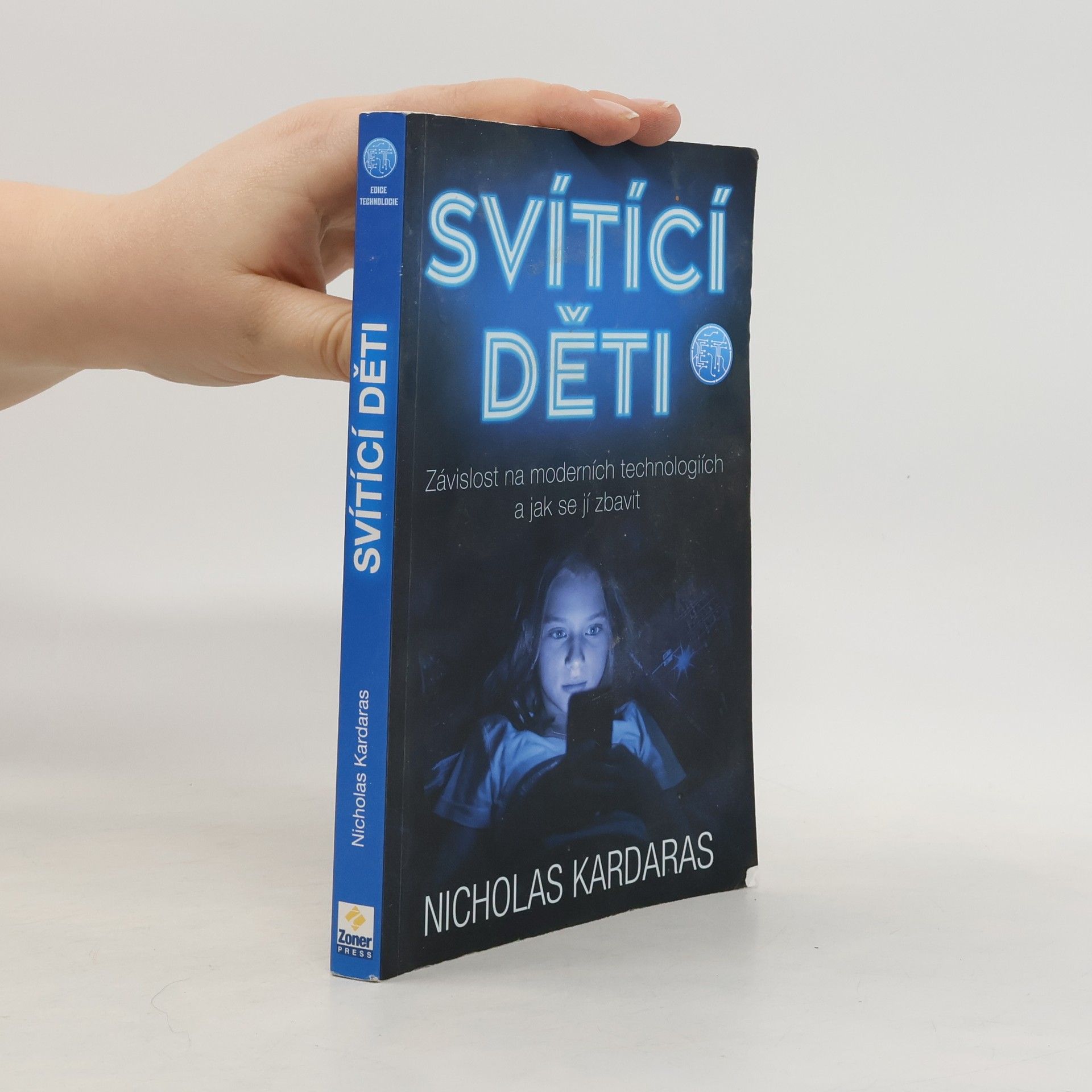 Nicholas Kardaras Svítící děti : závislost na moderních technologiích a jak se jí zbavit