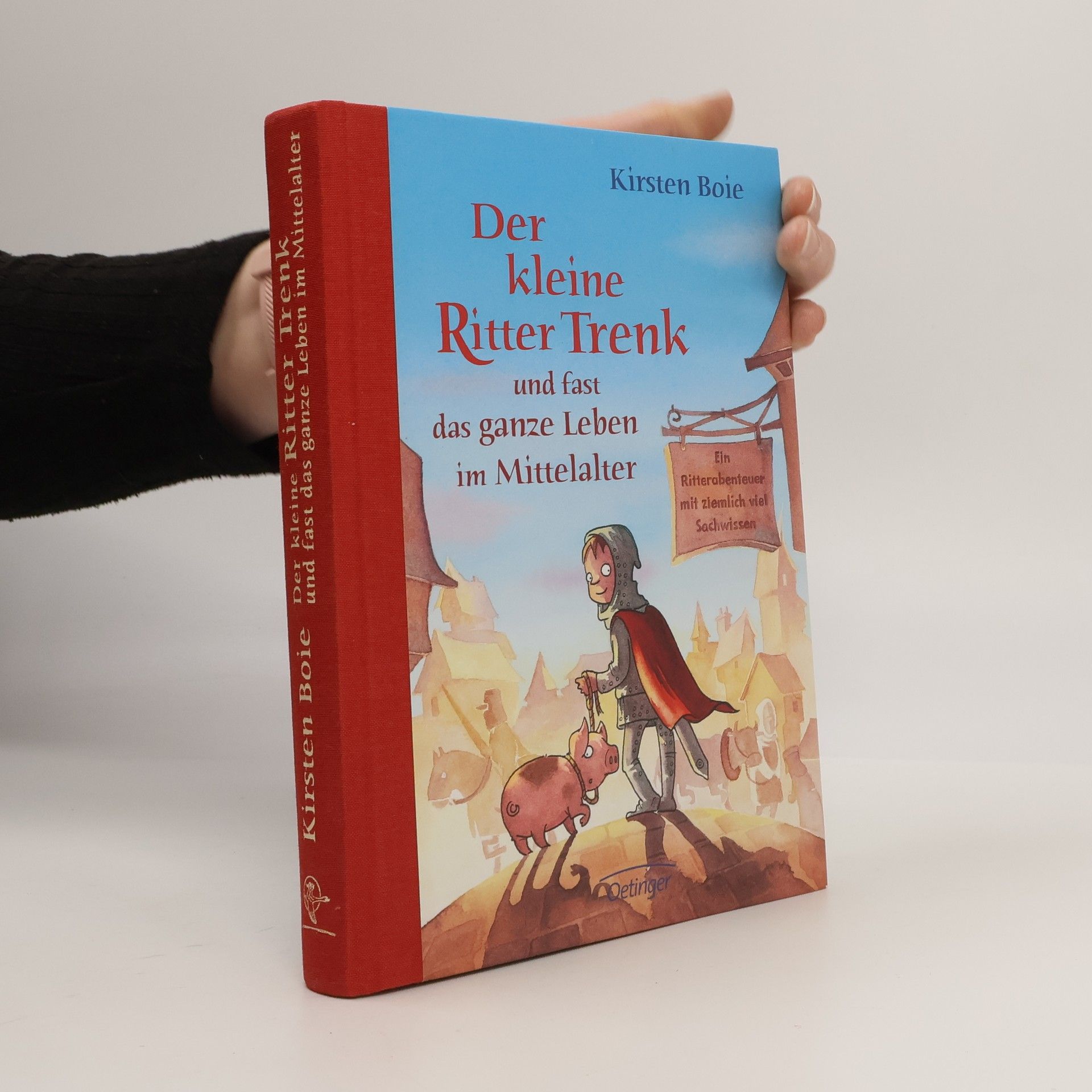 Kirsten Boie Der kleine Ritter Trenk und fast das ganze Leben im Mittelalter