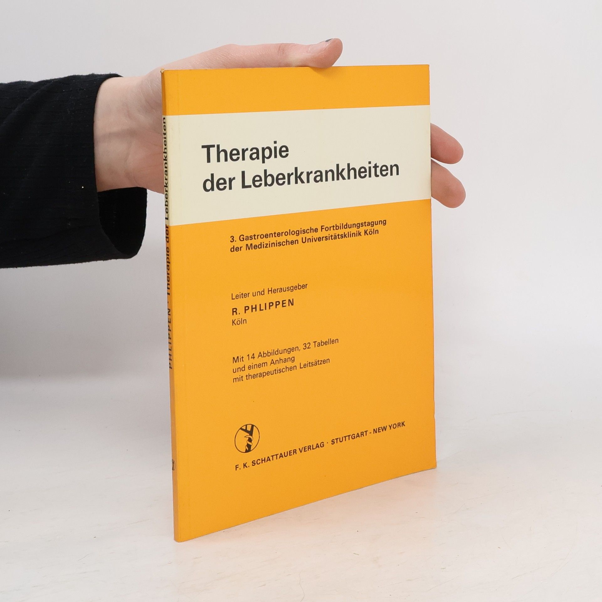 Rudolf Phlippen Gastroenterologische Fortbildungstagung der Medizinischen Universitätsklinik Köln - 3: Therapie der Leberkrankheiten