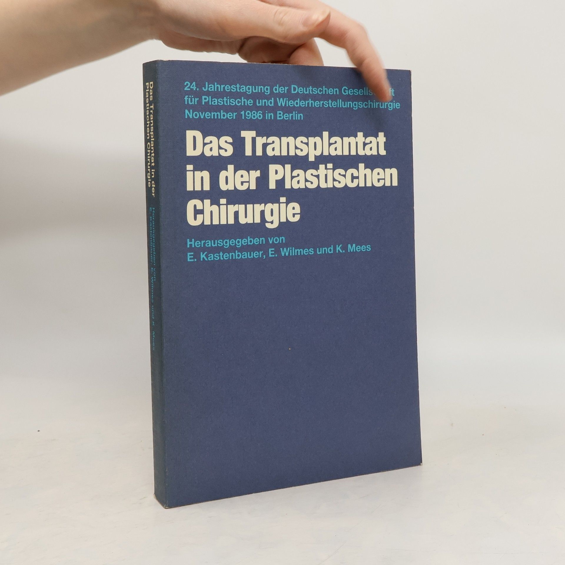Ernst Kastenbauer Das Transplantat in der plastischen Chirurgie