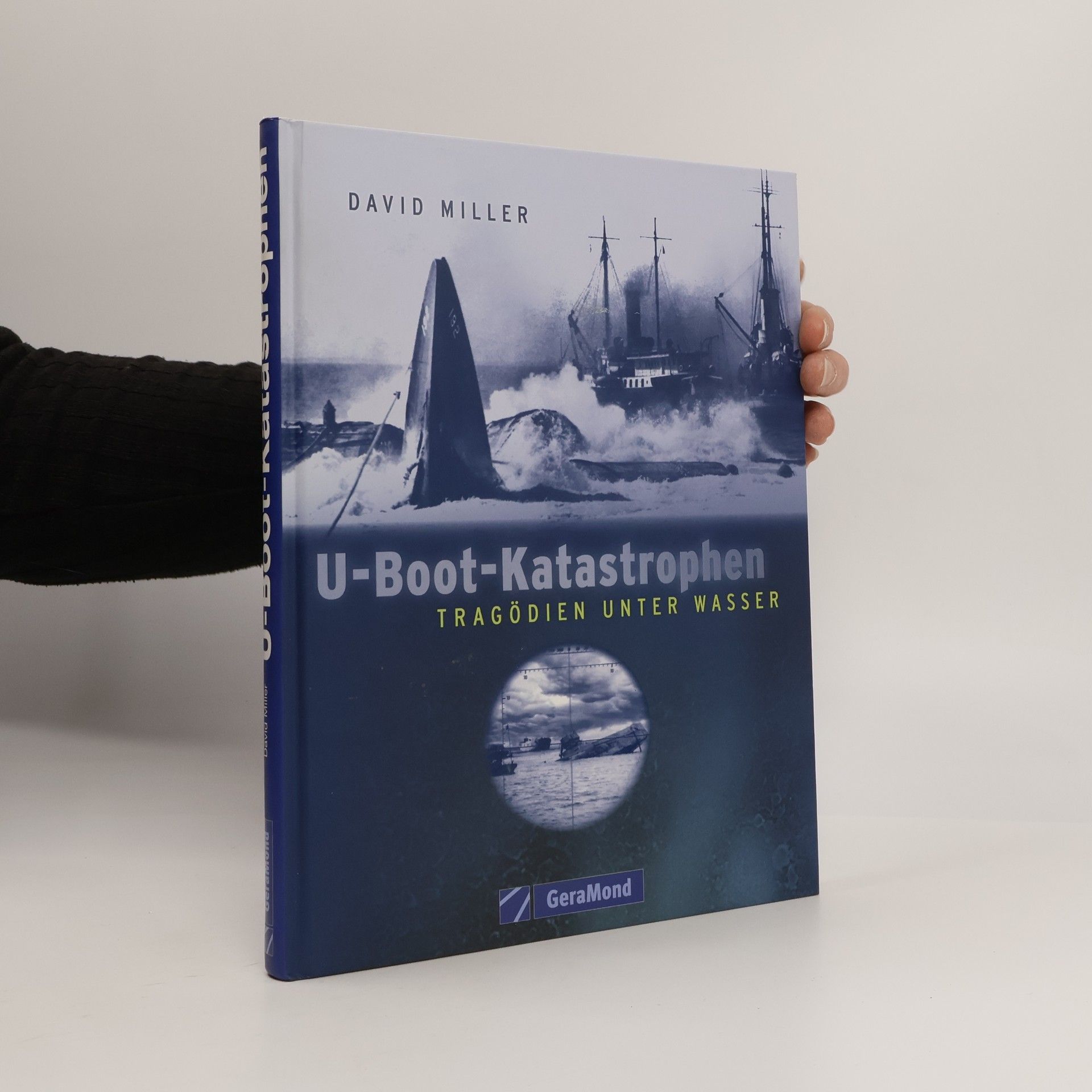 David Leslie Miller U-Boot-Katastrophen : Tragödien Unter Wasser