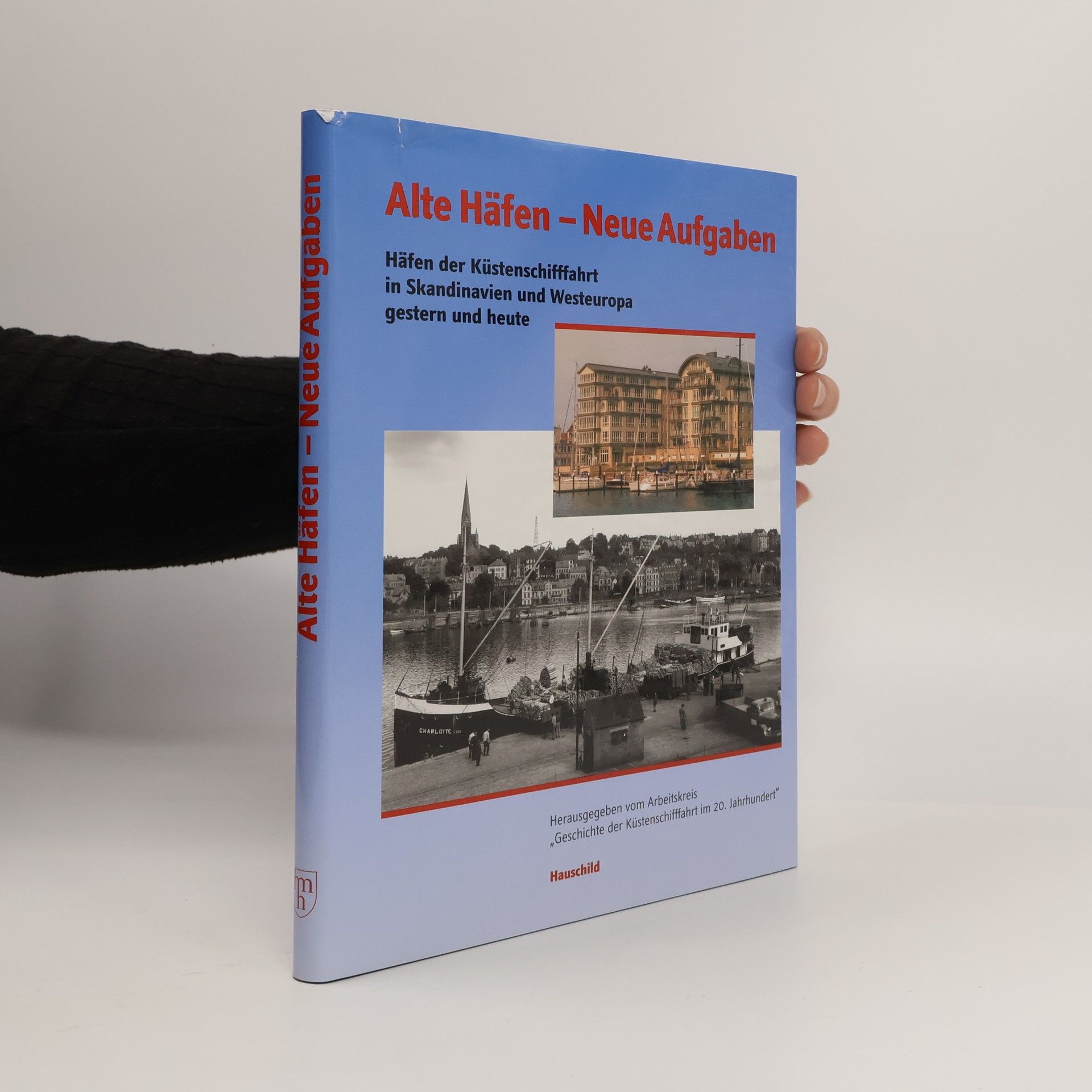 Peter Danker-Carstensen Alte Häfen - neue Aufgaben