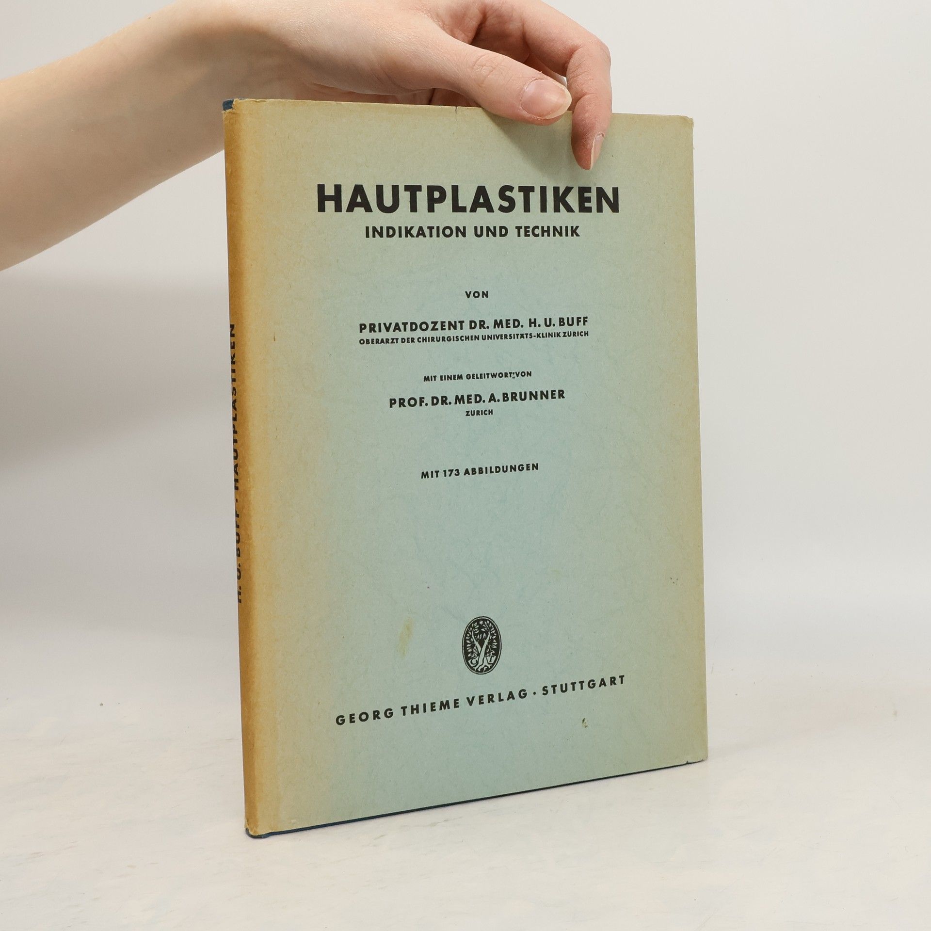 Hans Ueli Buff Hautplastiken; Indikation und Technik