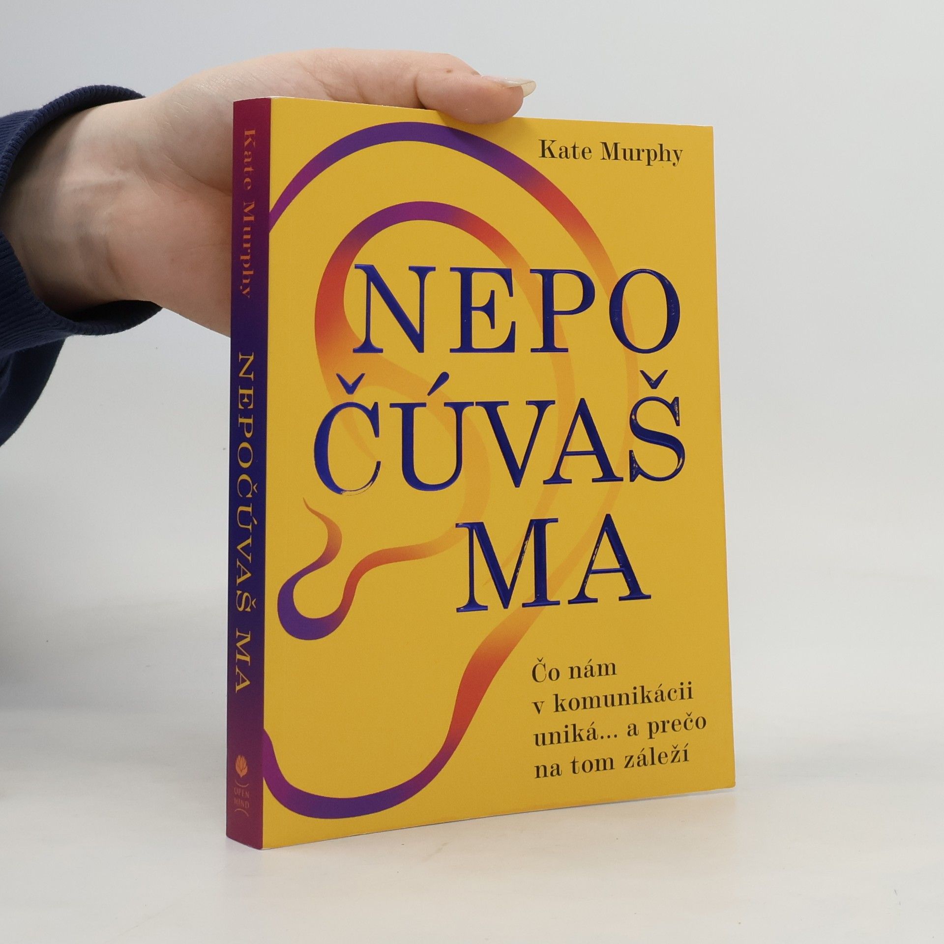 Kate Murphy Nepočúváš ma