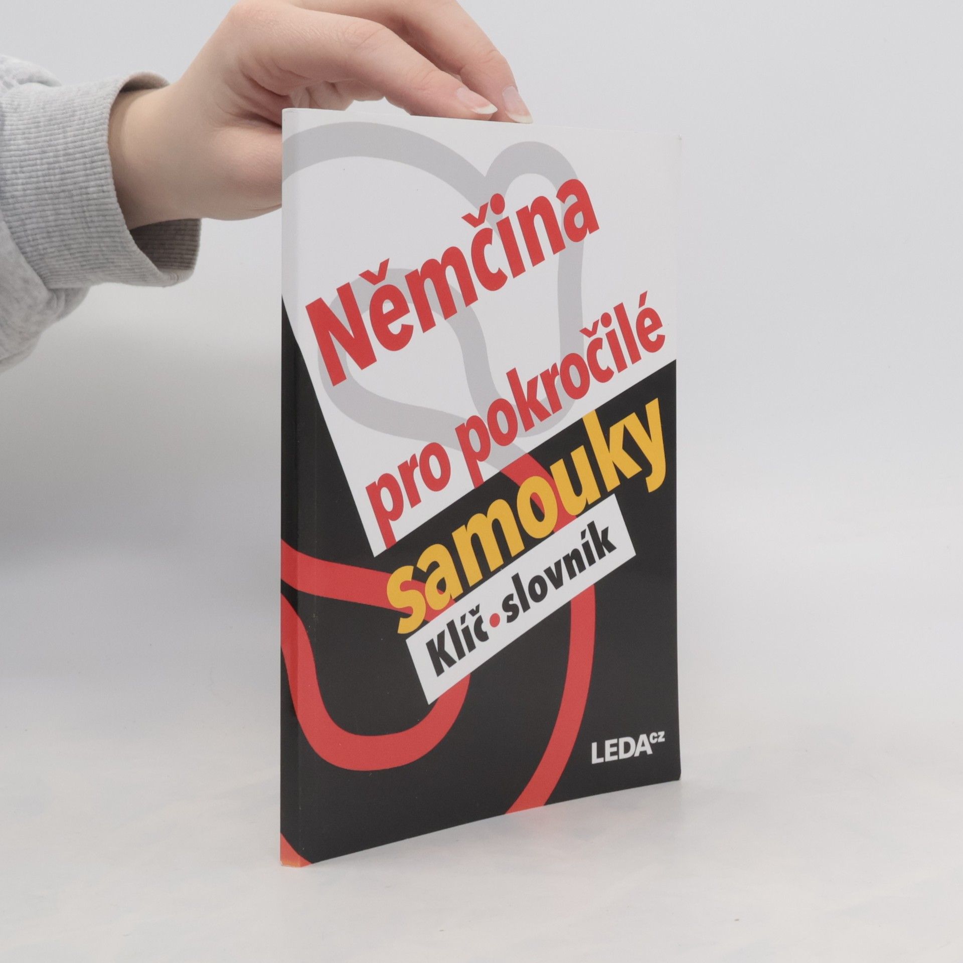 Alena Nekovářová Němčina pro pokročilé samouky. Klíč, slovník