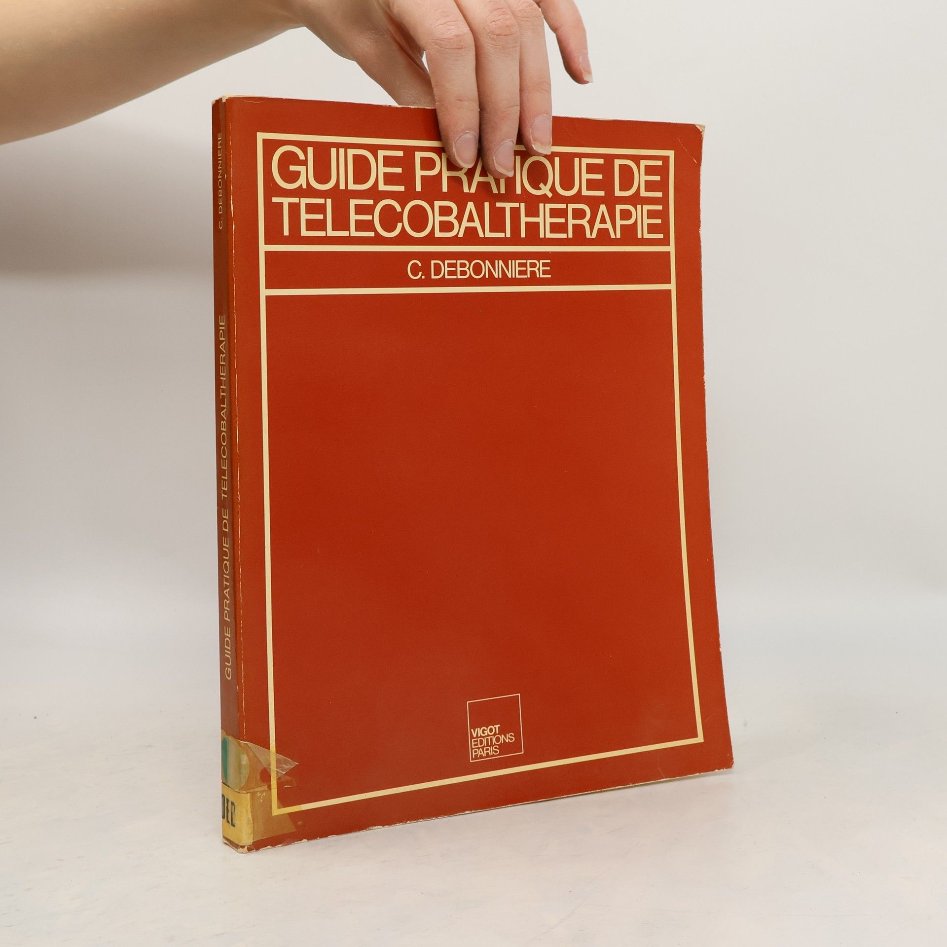 Christian Debonnière Guide pratique de télécobalthérapie