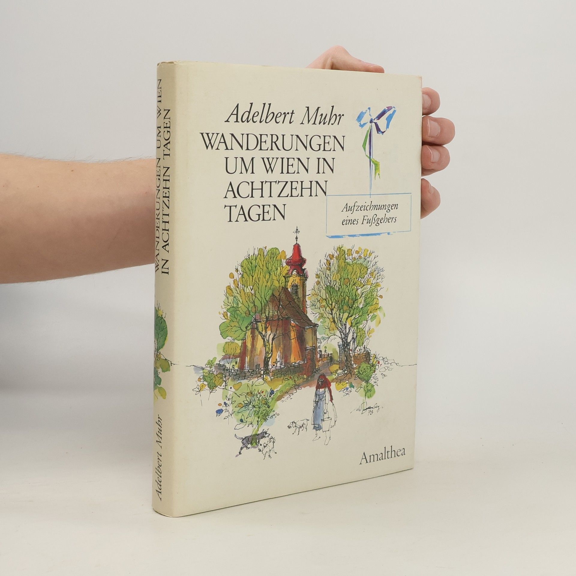 Wanderungen um Wien in achtzehn Tagen