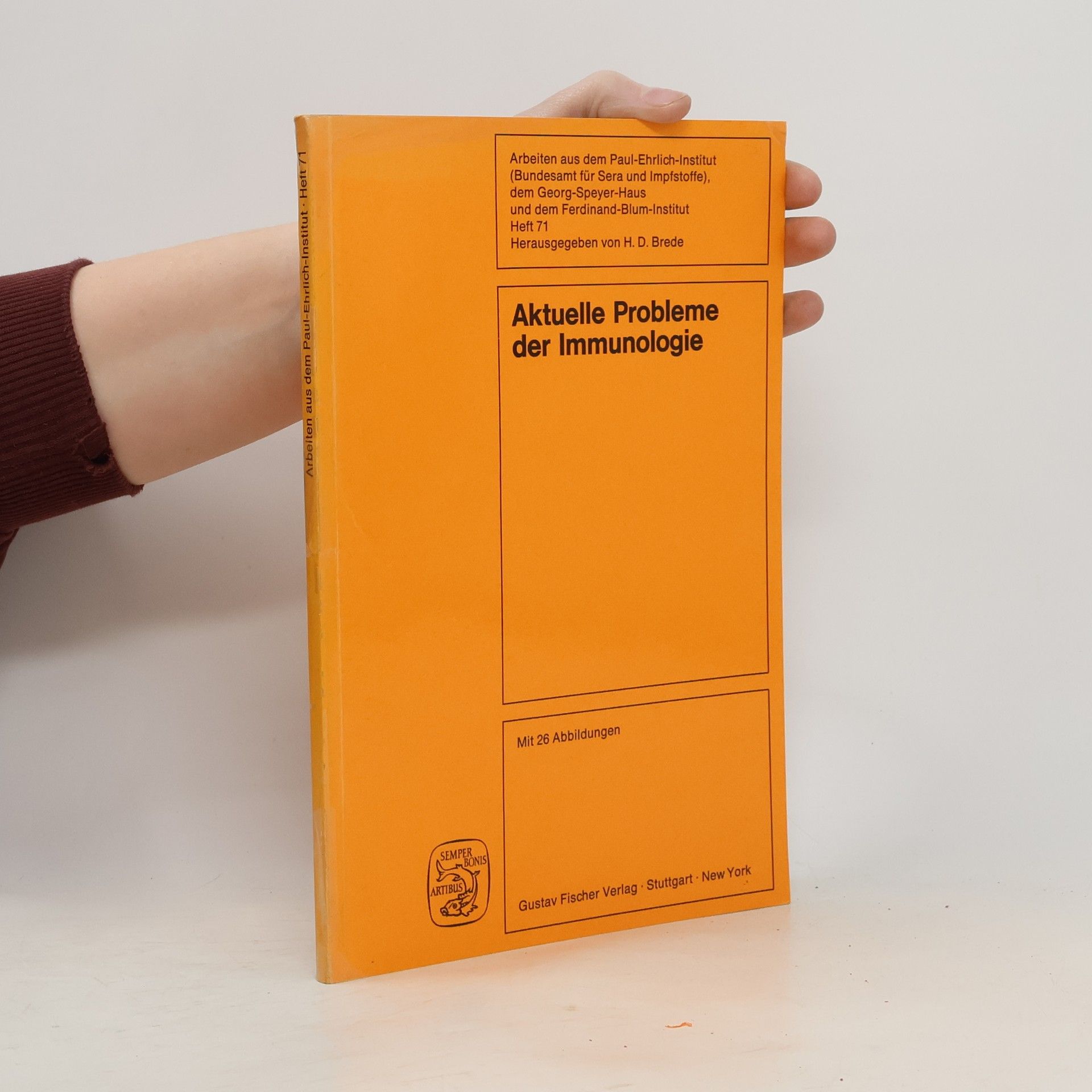 Hans Dieter Brede Arbeiten aus dem Paul-Ehrlich-Institut - 71: Aktuelle Probleme der Immunologie