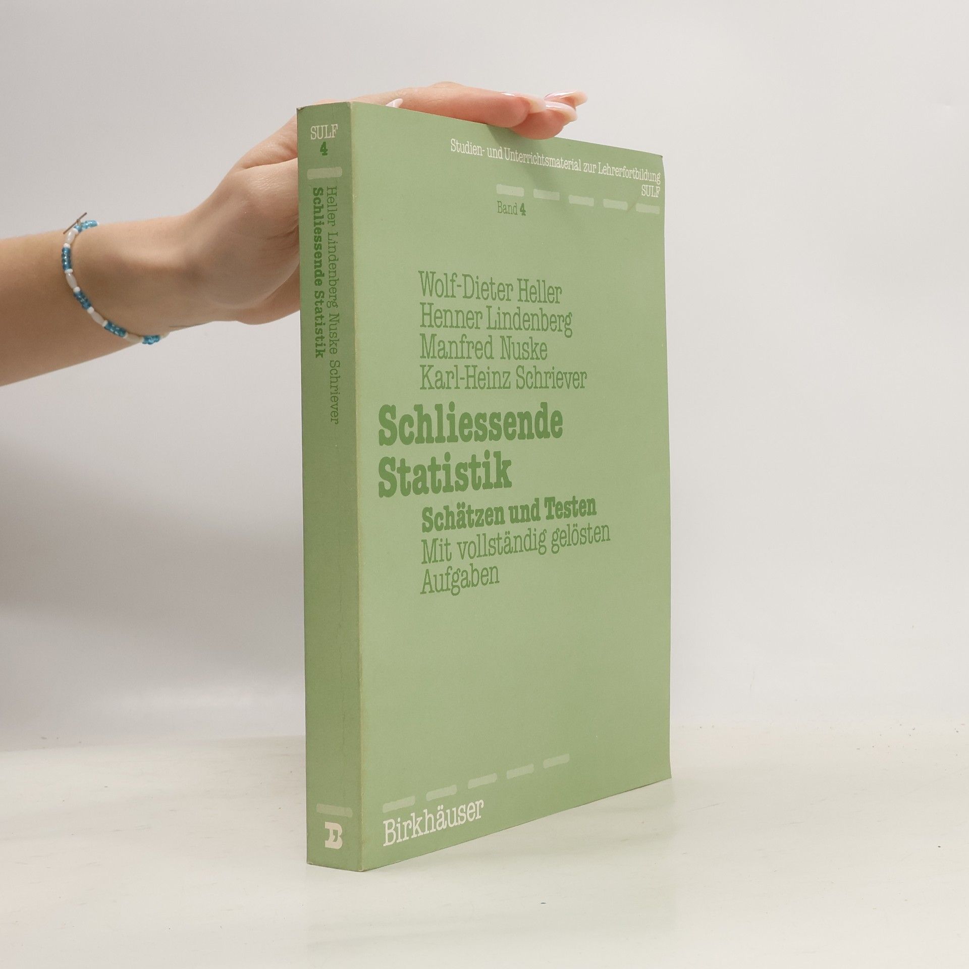 Wolf-Dieter Heller Studien- und Unterrichtsmaterial zur Lehrerfortbildung - 4: Schliessende Statistik