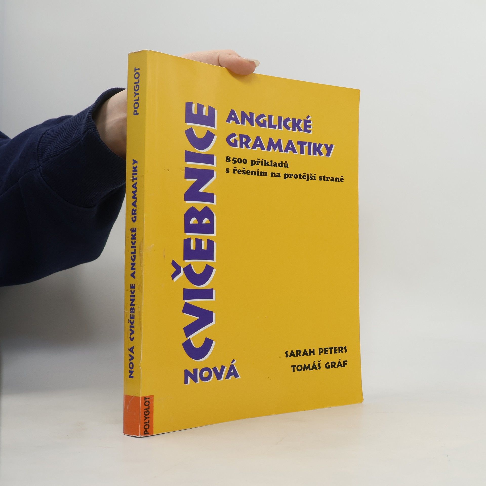 Sarah Peters Nová cvičebnice anglické gramatiky. 8500 příkladů s řešením na protější straně