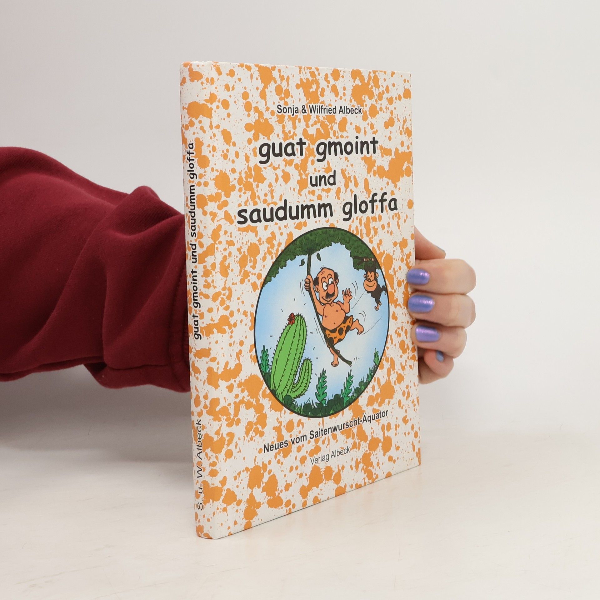 Sonja Albeck Guat gmoint und saudumm gloffa