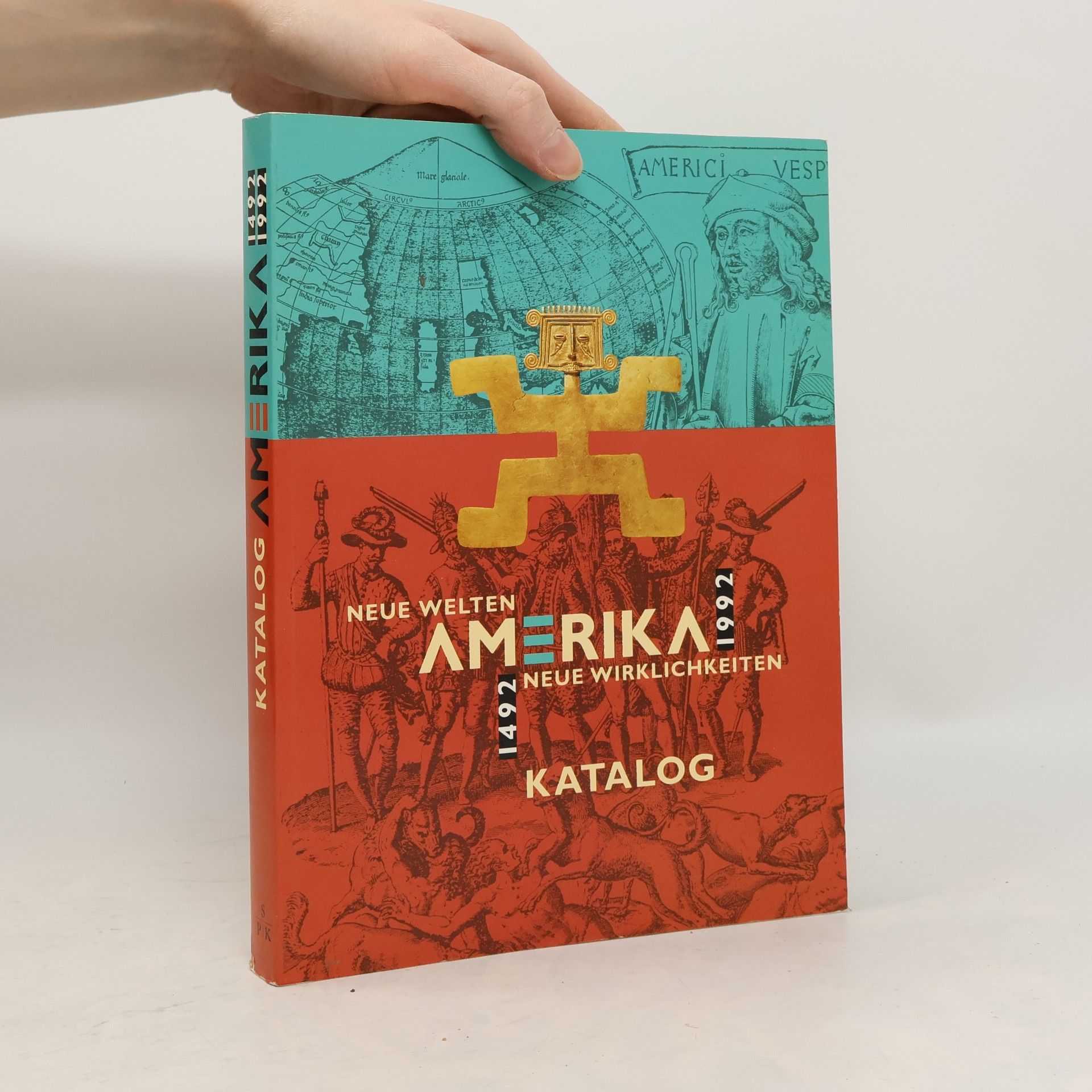 AA.VV. Amerika 1492 - 1992, neue Welten - neue Wirklichkeiten. Katalog