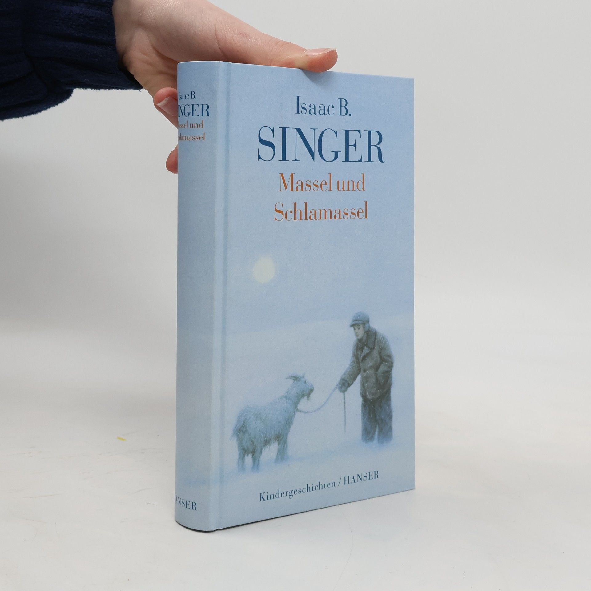 Isaac Bashevis Singer Massel und Schlamassel. Kindergeschichten