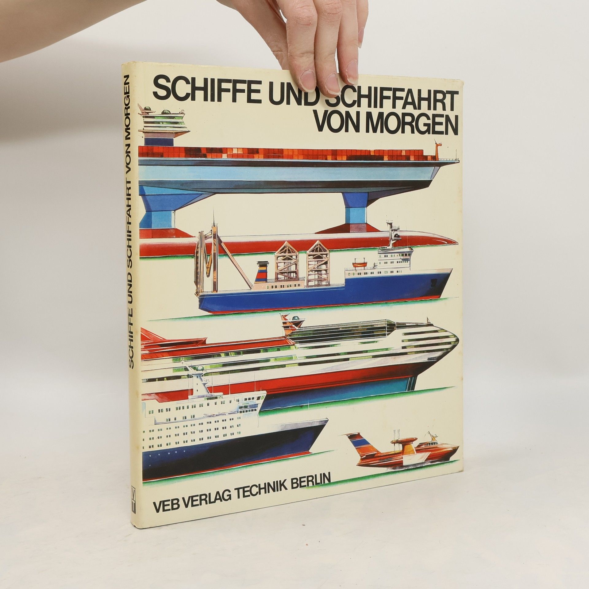 Various authors Schiffe und Schifffahrt von morgen