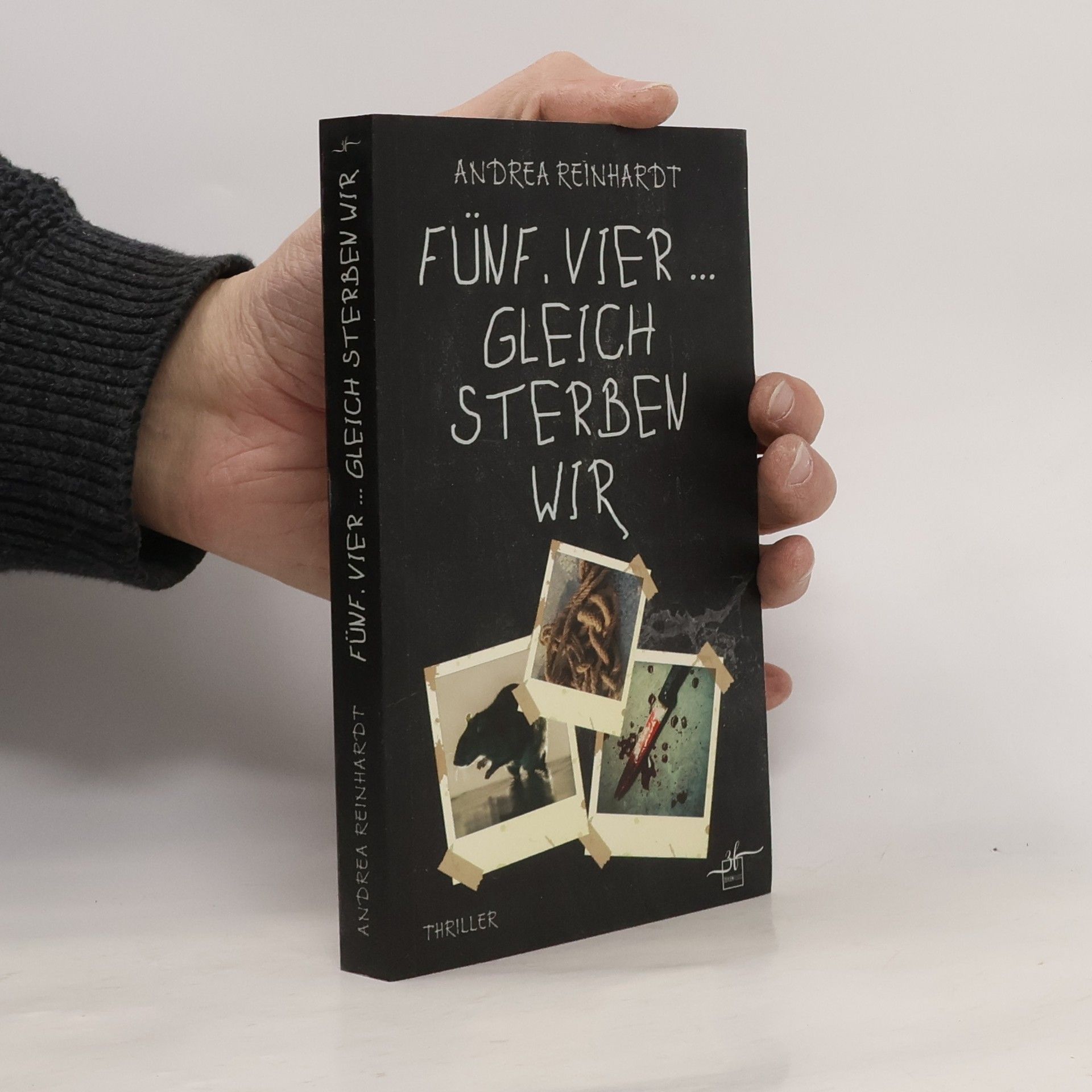 Andrea Reinhardt Fünf, Vier ... gleich sterben wir