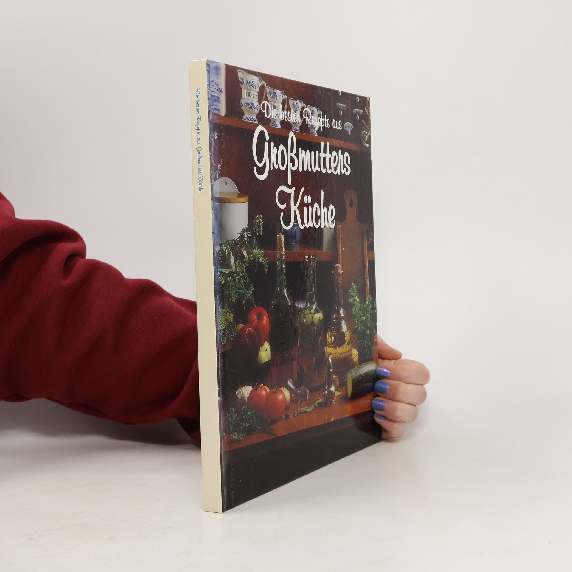 Autorenkollektiv Die besten Rezepte aus Großmutters Küche
