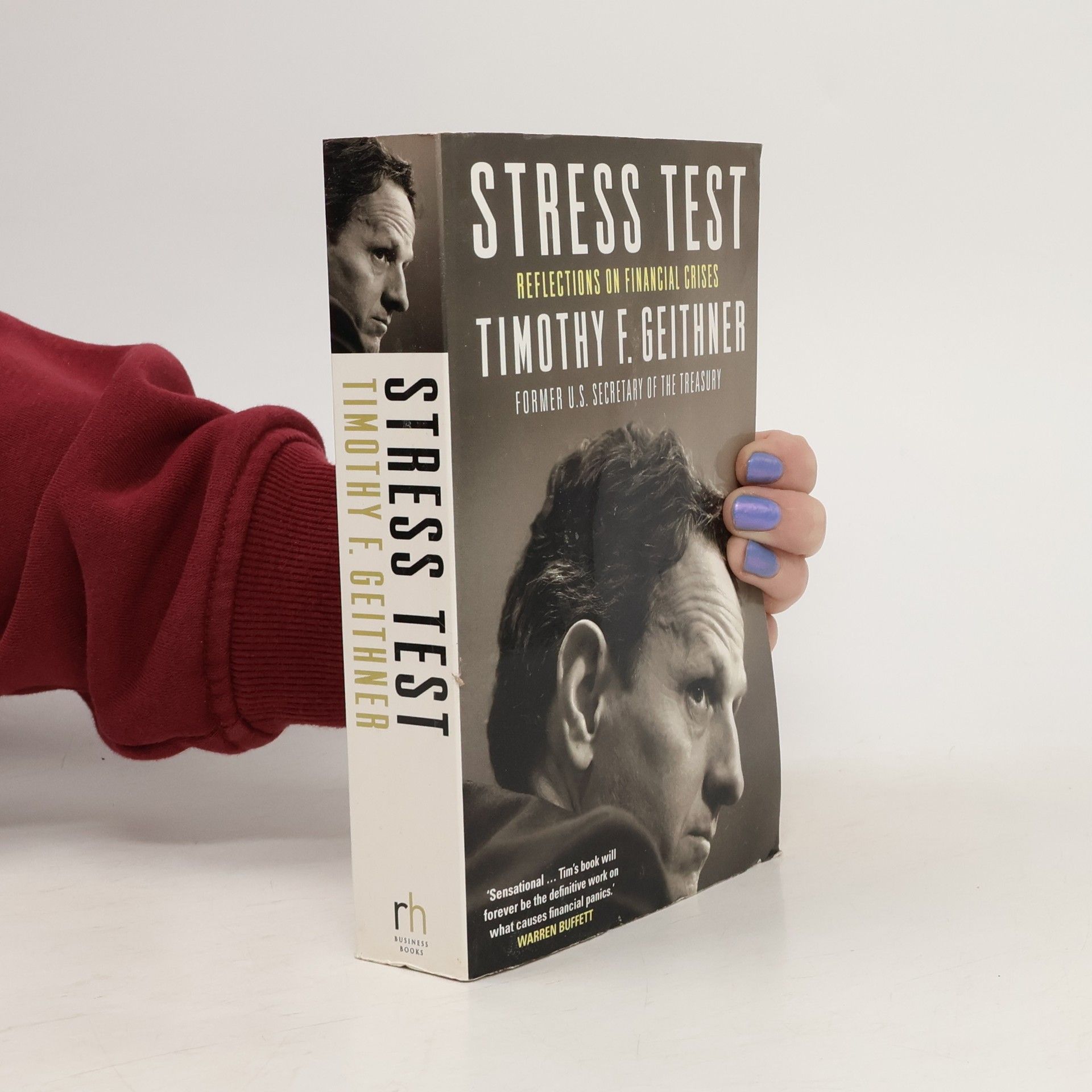 Timothy F. Geithner Stress test: reflections on financial crises