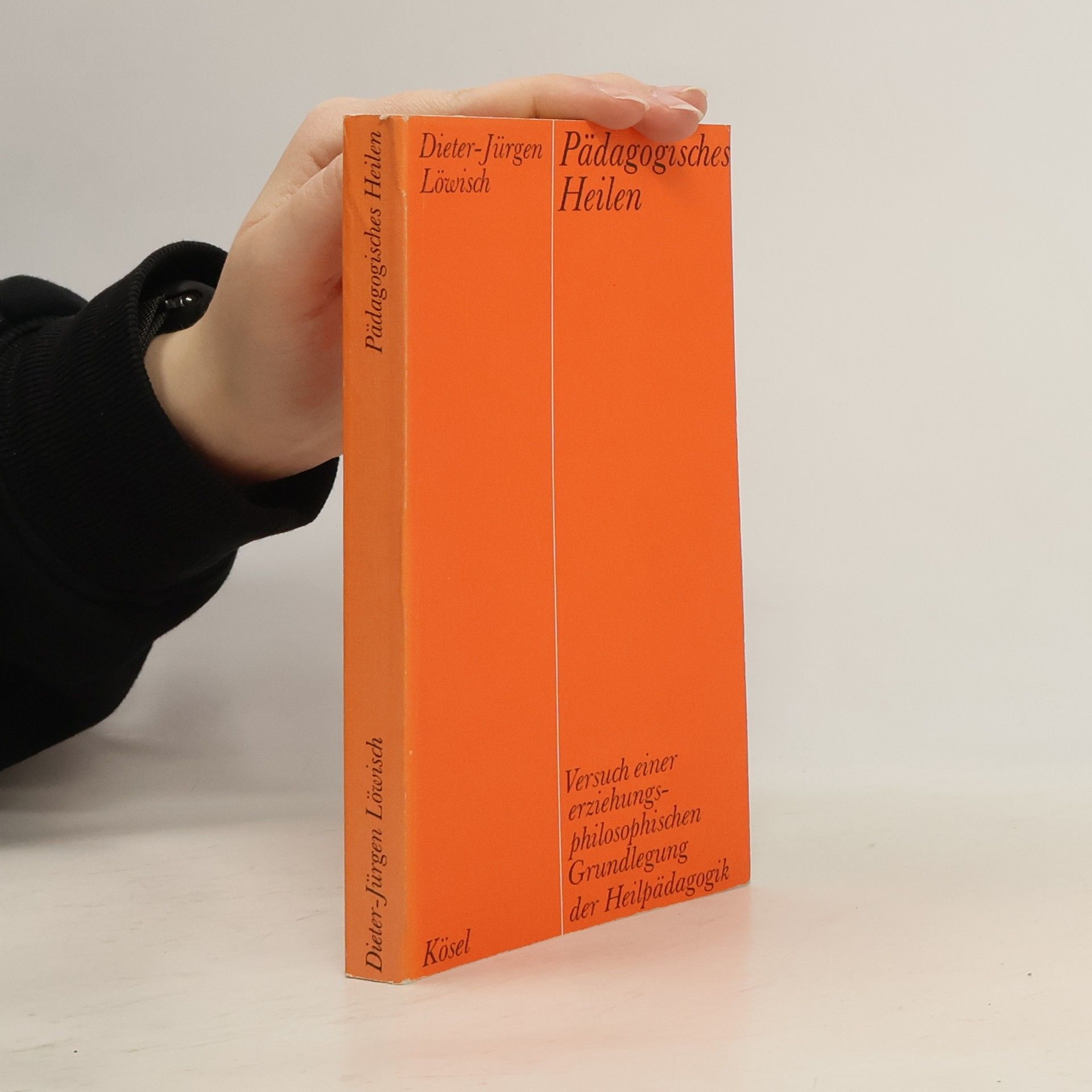 Dieter-Jürgen Löwisch Pädagogisches Heilen