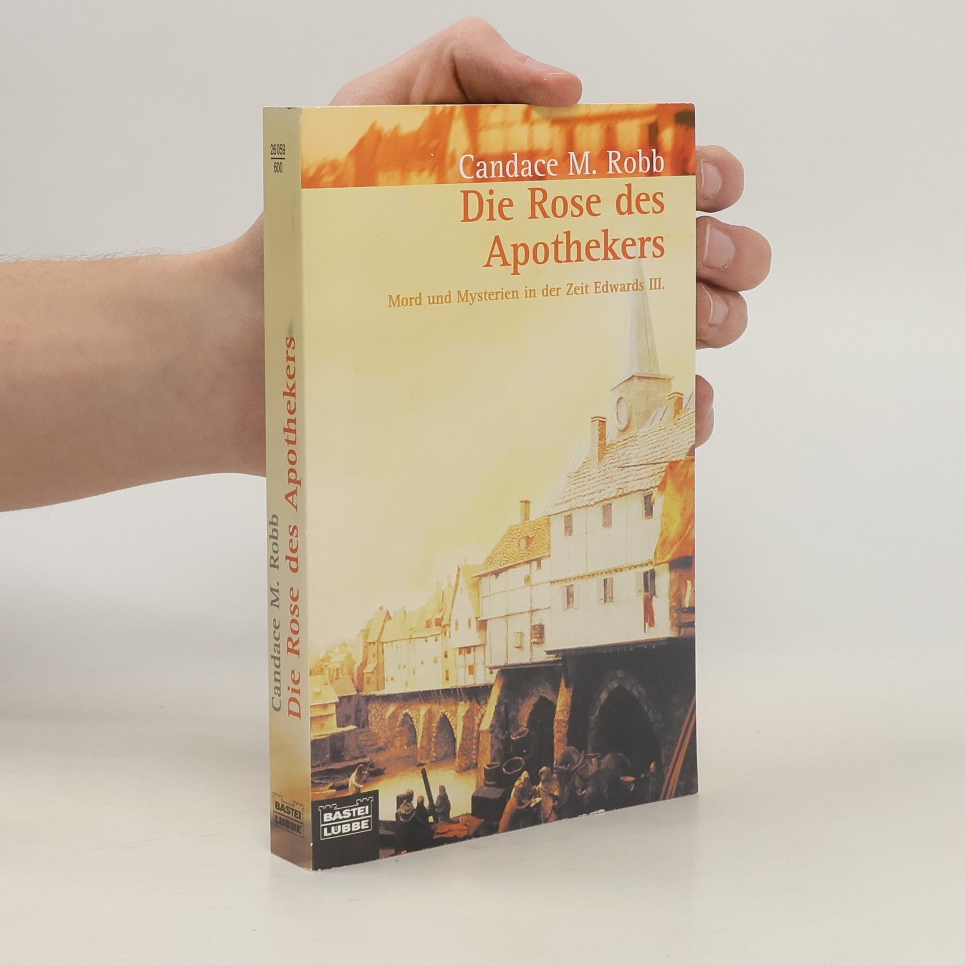Candace M. Robb Die Rose des Apothekers