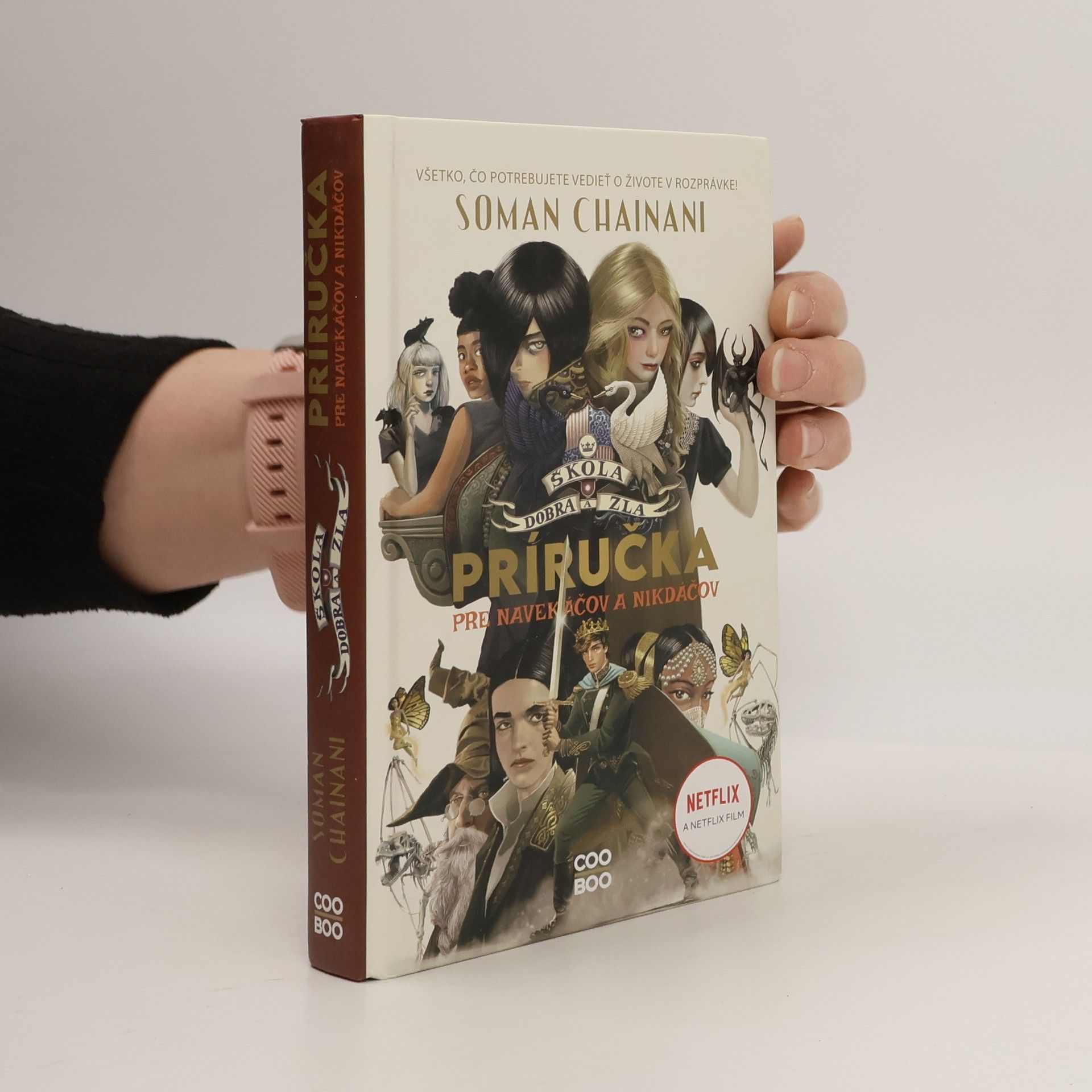 Soman Chainani Škola dobra a zla : príručka pre navekáčov a nikdáčov