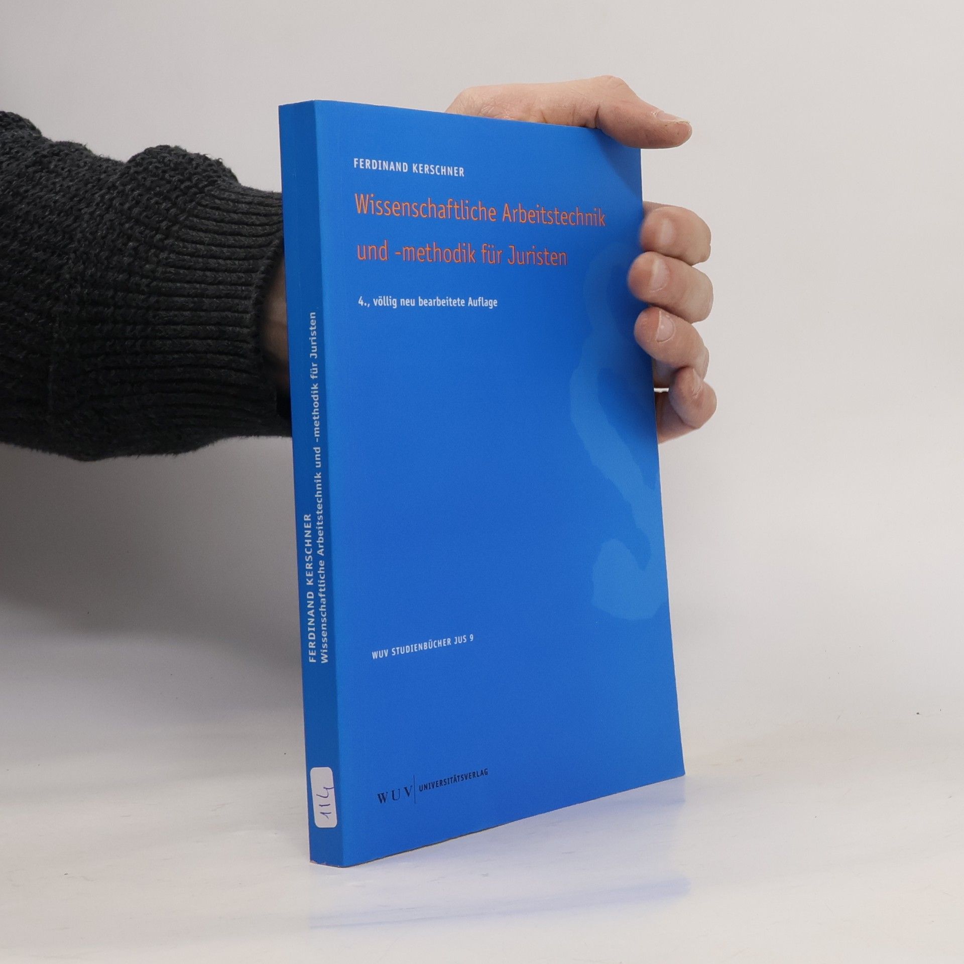 Ferdinand Kerschner WUV Studienbücher JUS - 9: Wissenschaftliche Arbeitstechnik und -methodik für Juristen