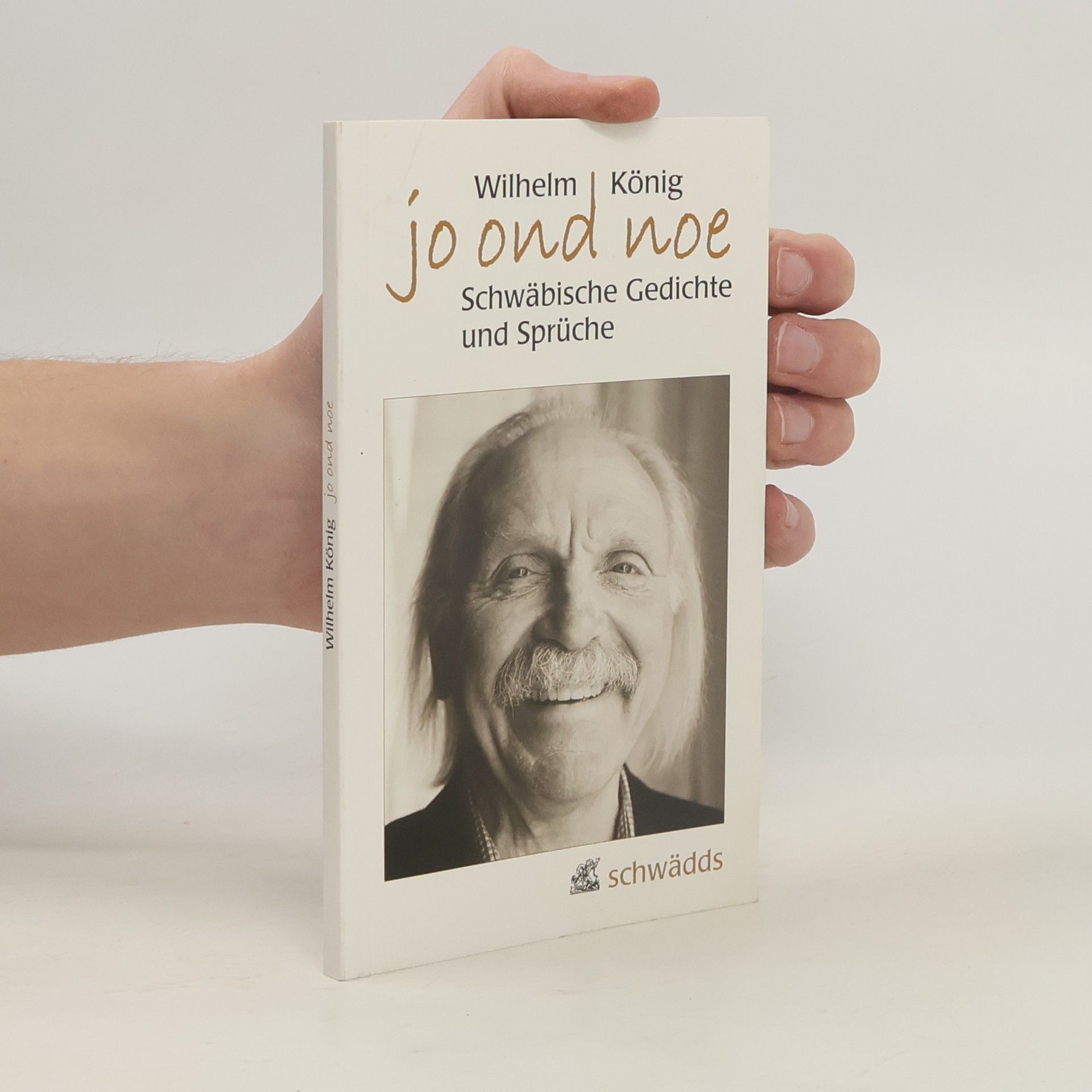 Jo ond noe. Schwäbische Gedichte und Sprüche