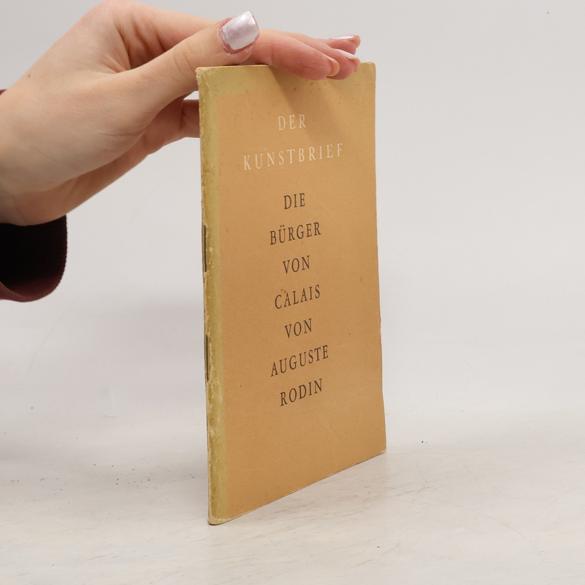 Auguste Rodin Der Kunstbrief: Die Bürger von Calais