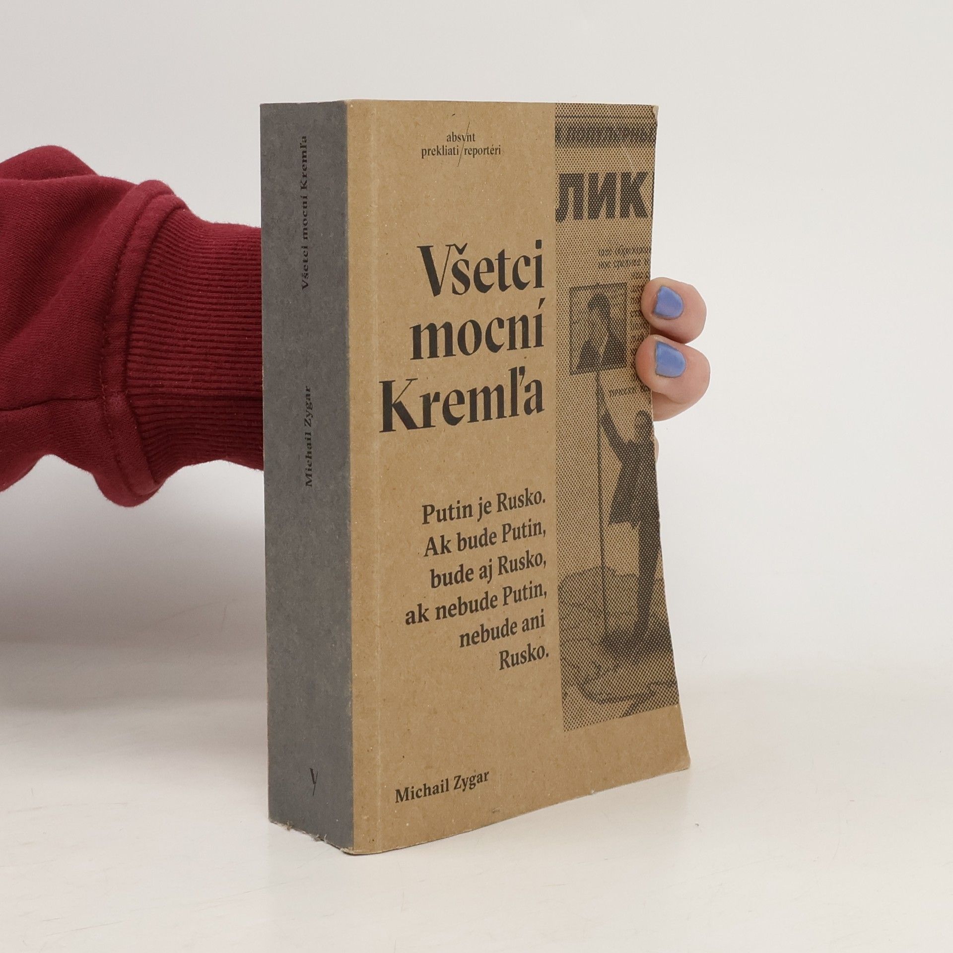 Michail Zygar Všetci mocní Kremľa