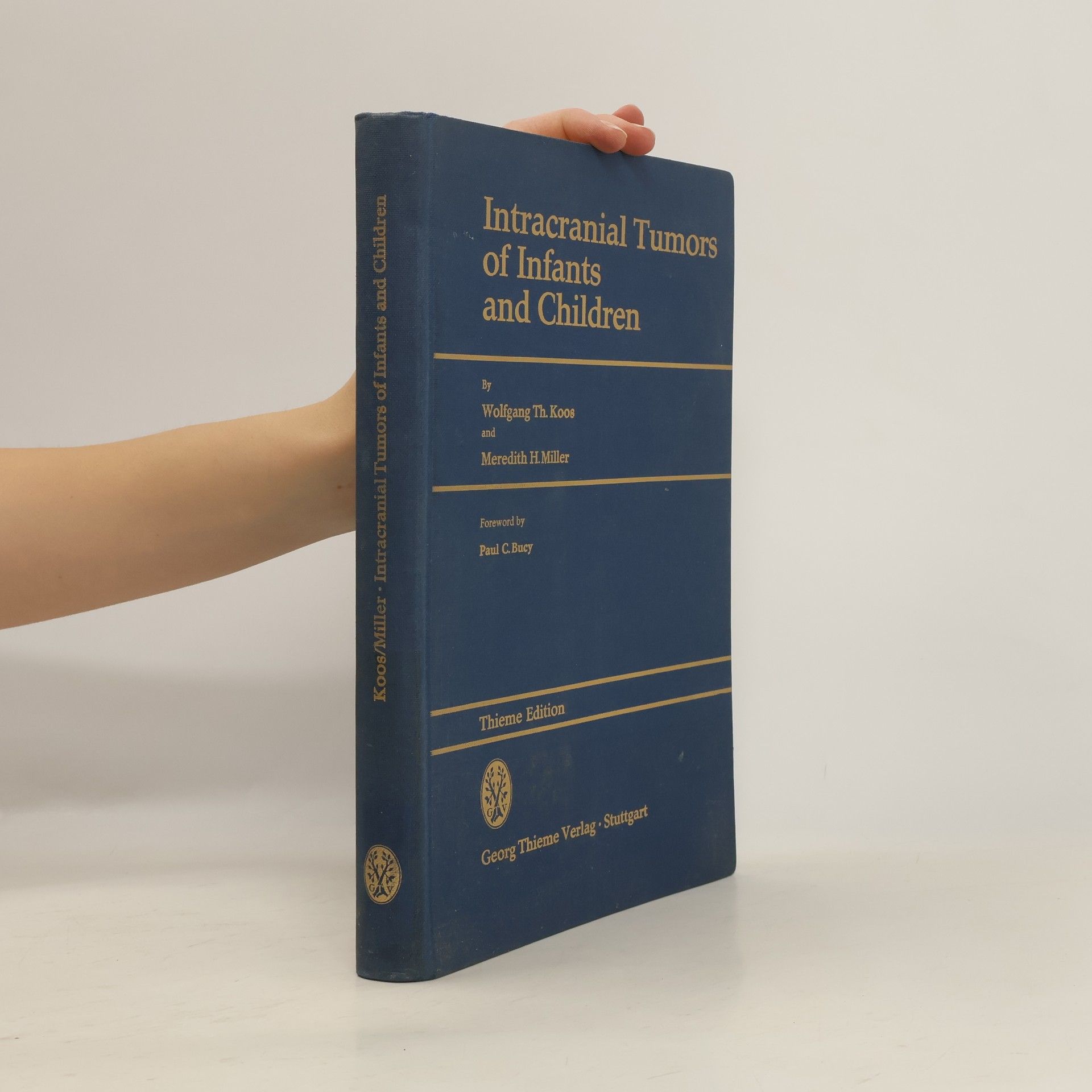 Wolfgang Theodor Koos Intracranial Tumors of Infants and Children