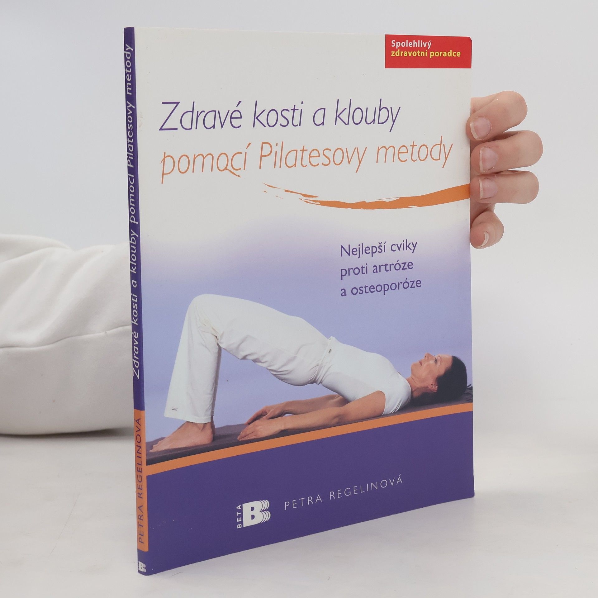 Petra Regelin Zdravé kosti a klouby pomocí Pilatesovy metody