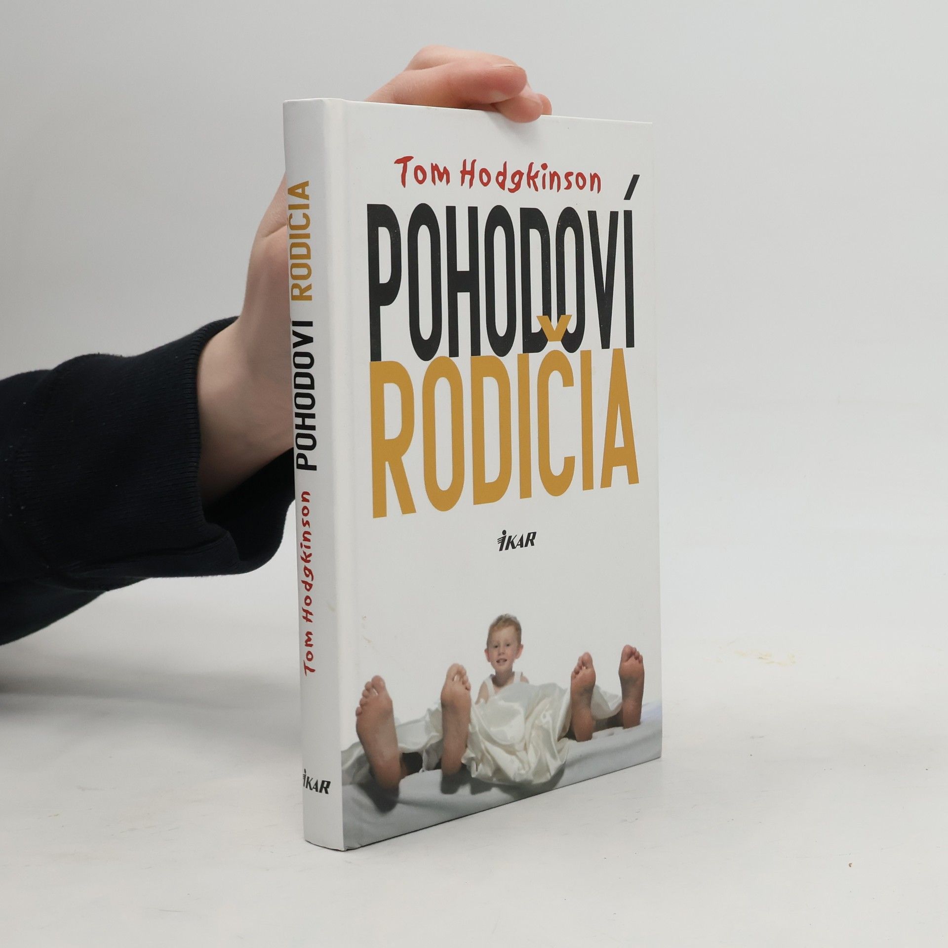 Tom Hodgkinson Pohodoví rodičia