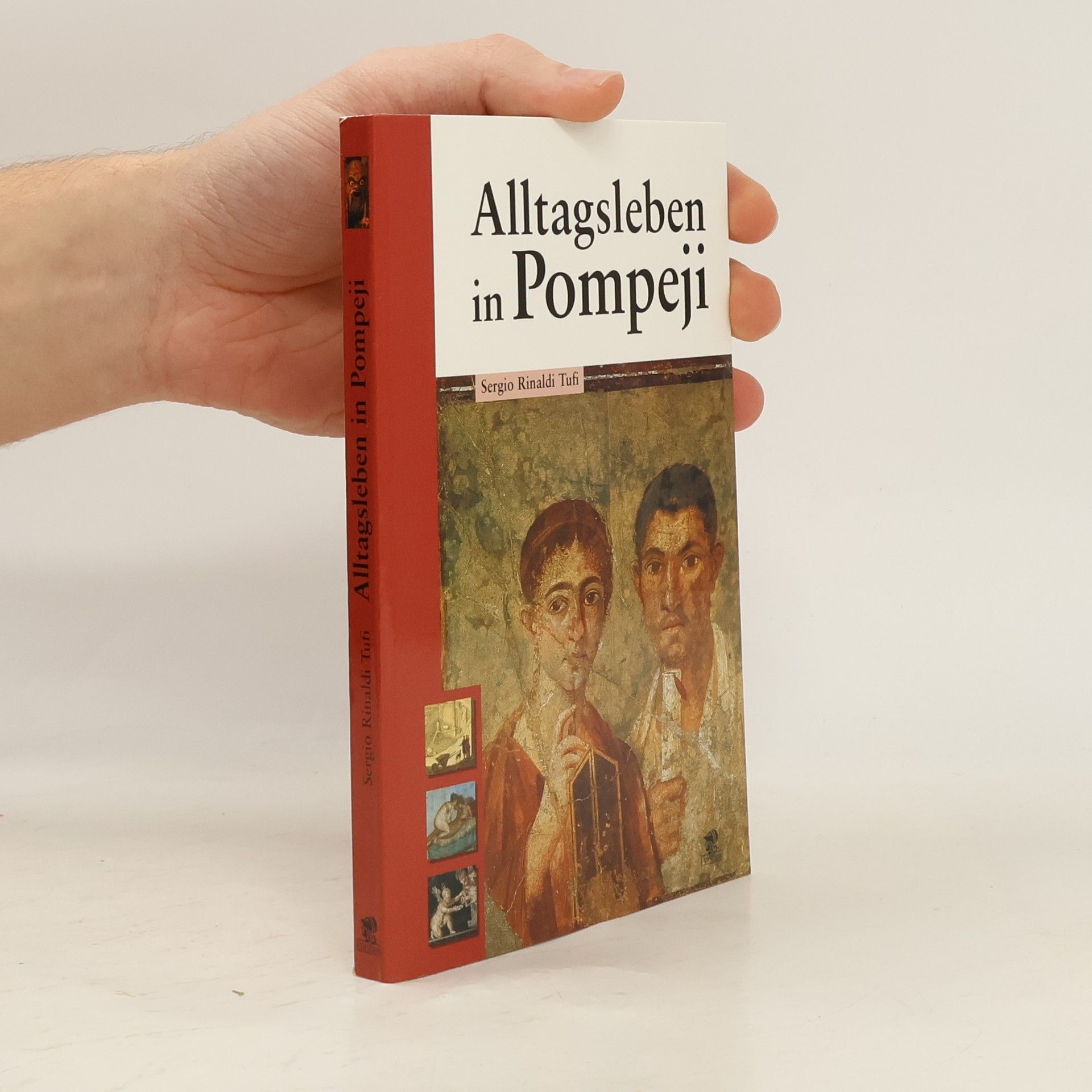 Sergio Rinaldi Tufi Alltagsleben in Pompeji