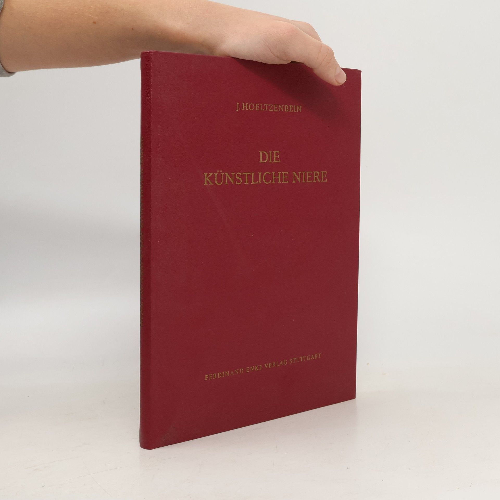 Josef Hoeltzenbein Die künstliche Niere