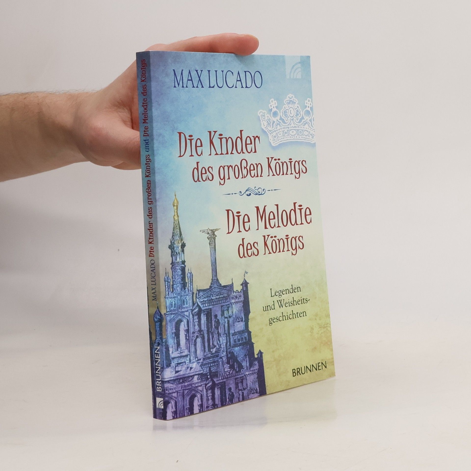 Max Lucado Die Kinder des großen Königs. Die Melodie des Königs