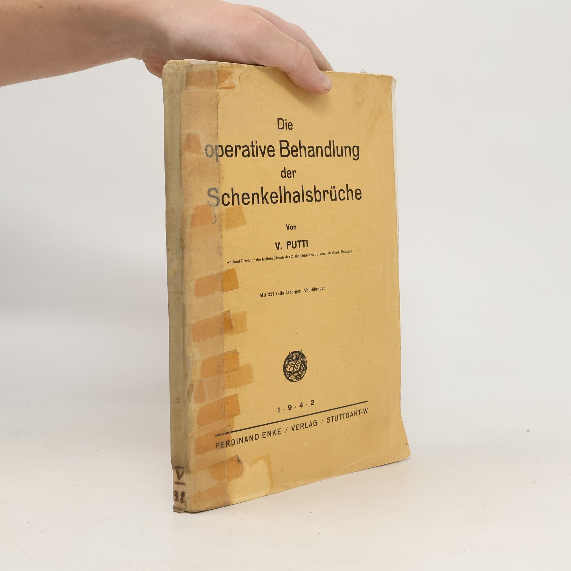 Vittorio Putti Die operative Behandlung der Schenkelhalsbrüche