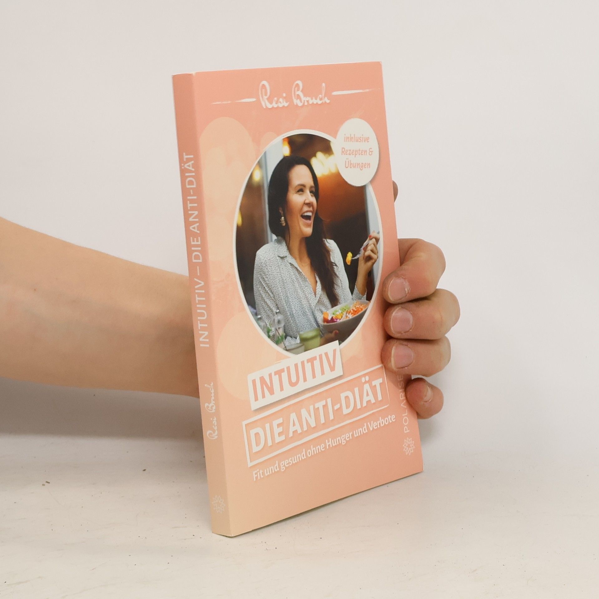 Resi Bruch Intuitiv - Die Anti-Diät