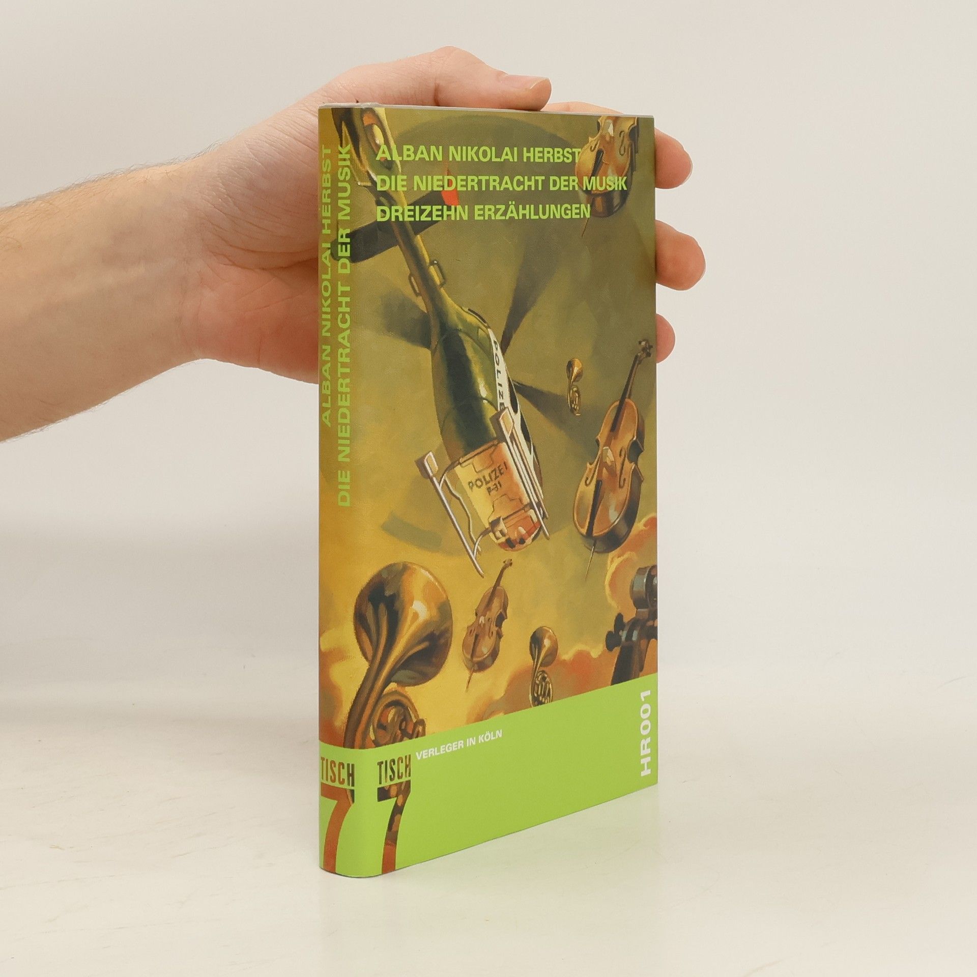 Die Niedertracht der Musik. Dreizehn Erzählungen