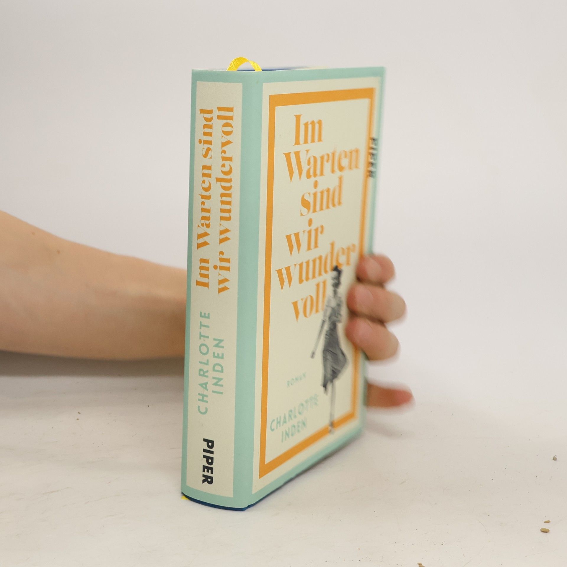 Charlotte Inden Im Warten sind wir wundervoll. Roman | Nach einer wahren Begebenheit | Geschichte mitreißend und klug in die Gegenwart geholt für Fans von Susanne Abel und Bonnie Gamus