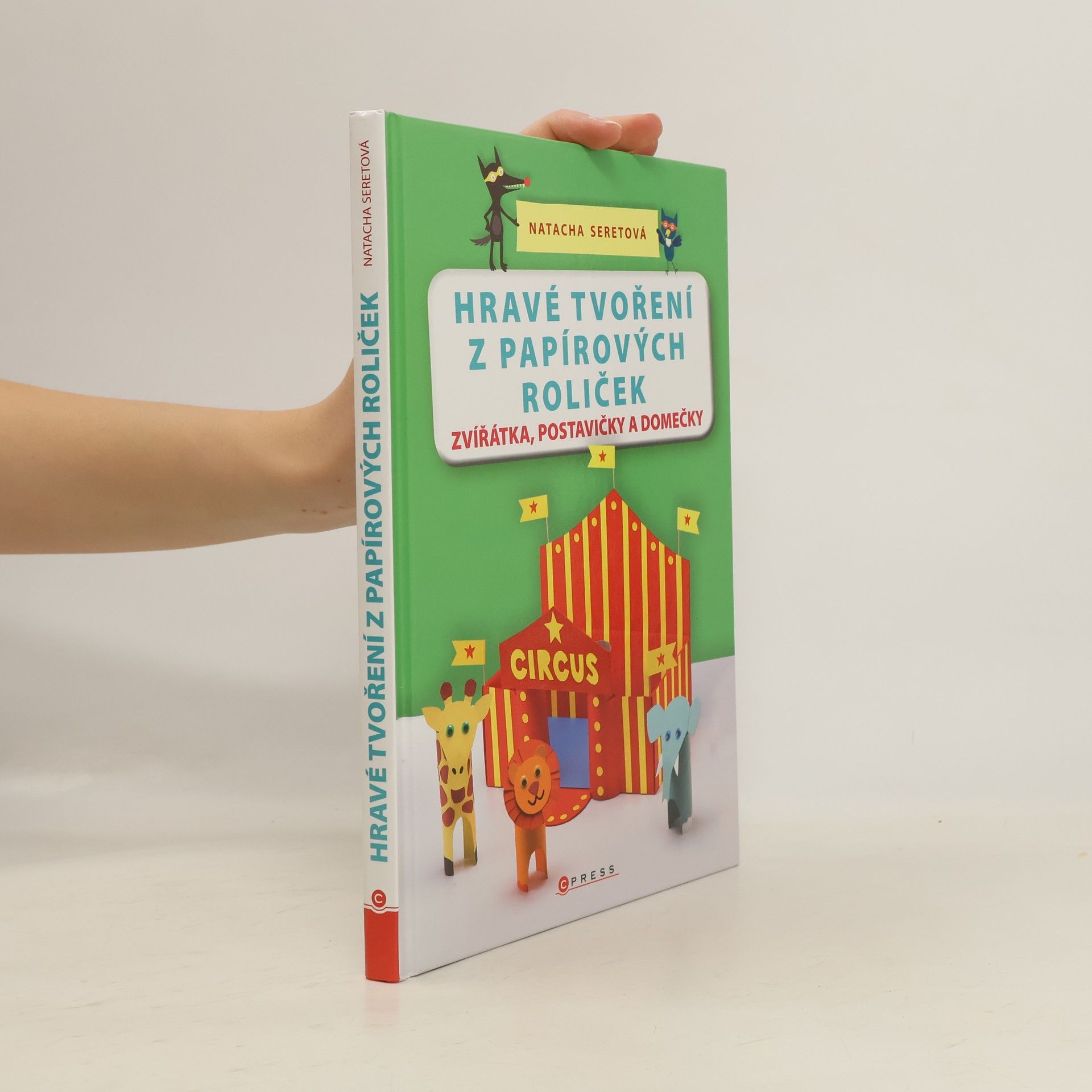 Hravé tvoření z papírových roliček : zvířátka, postavičky a domečky