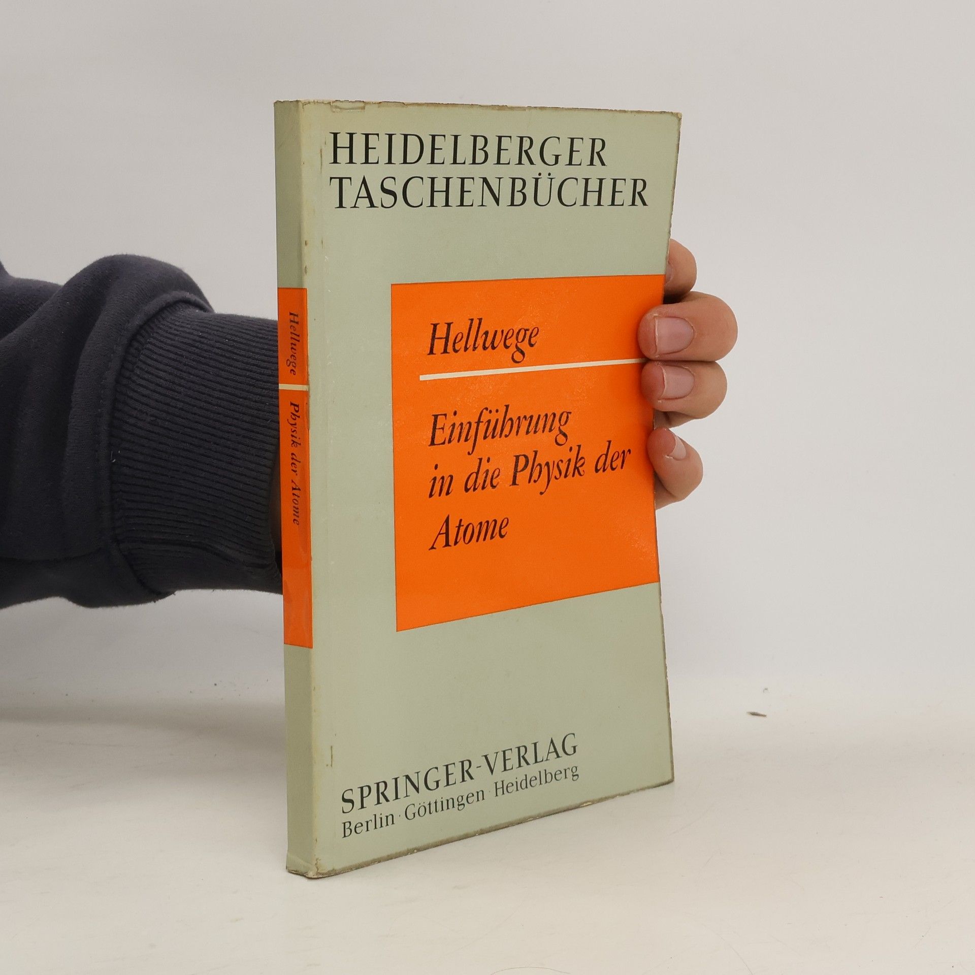 Karl Heinz Hellwege Einführung in die Physik der Atome