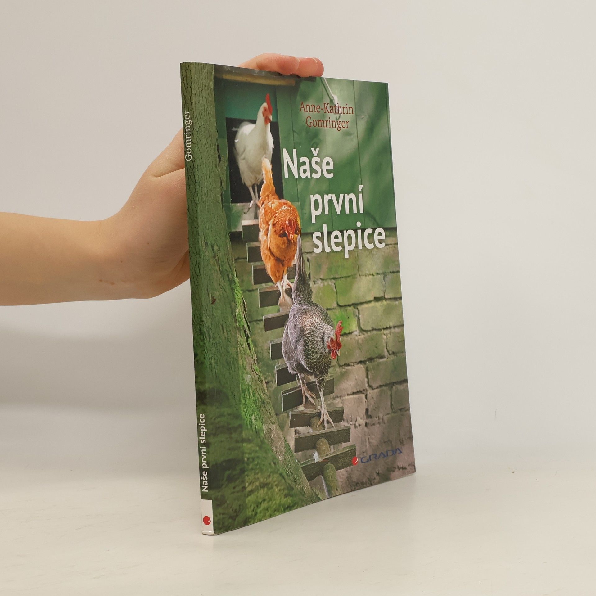 Anne Kathrin Gomringer Naše první slepice