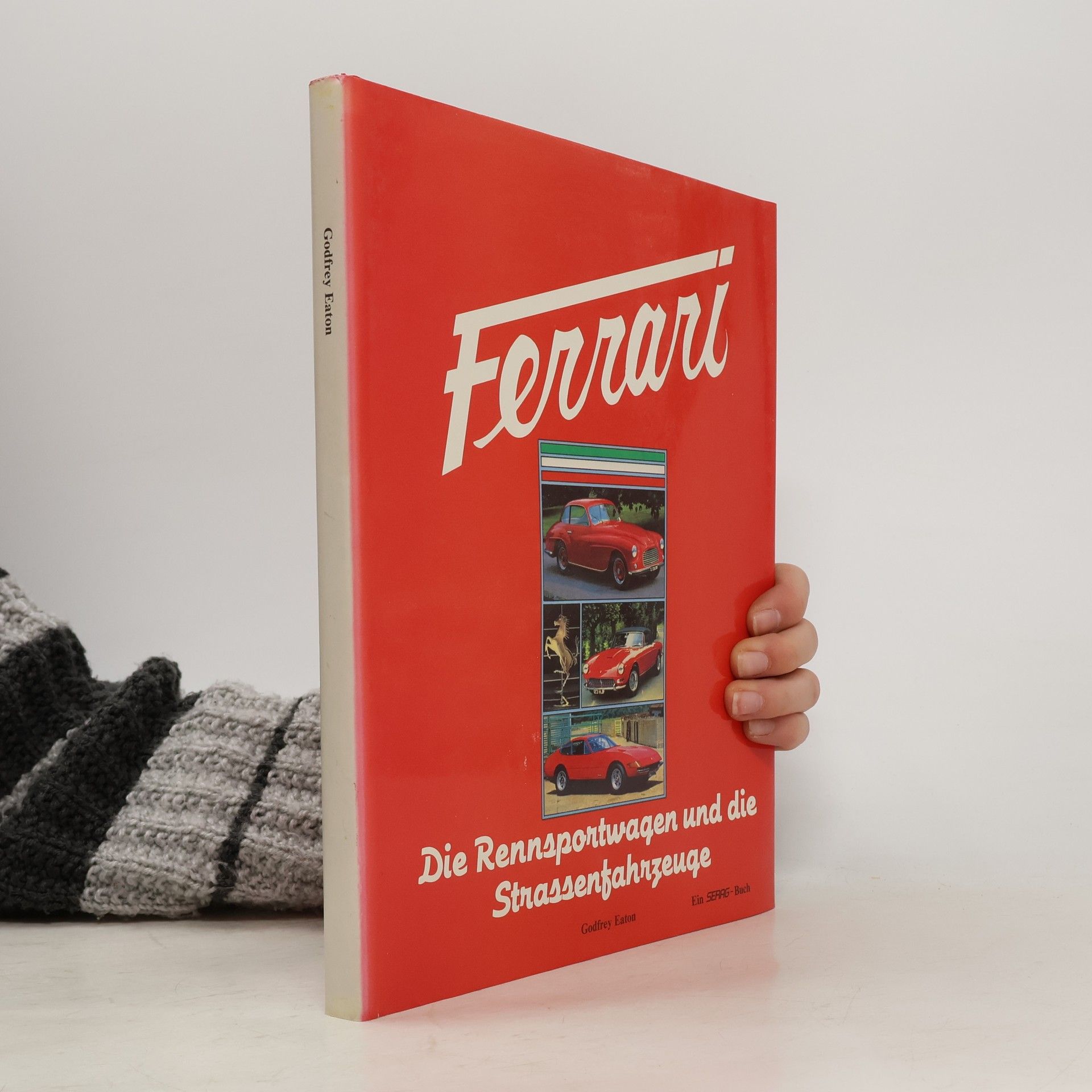 Godfrey Eaton Ferrari: Dir Reinnsportwagen und die Strassenfahrzeuge