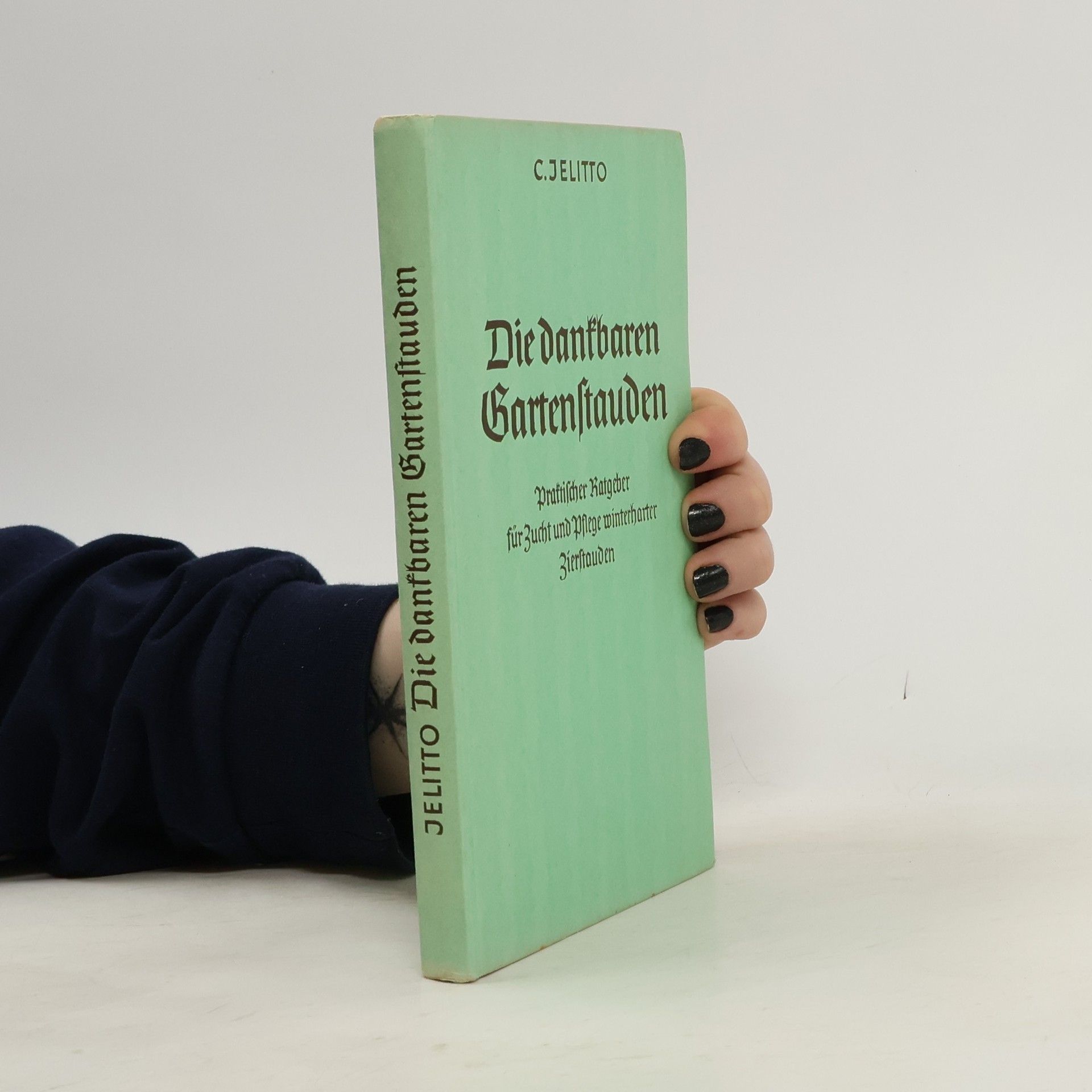 Constantin Rudolf Jelitto Die dankbaren Gartenstauden