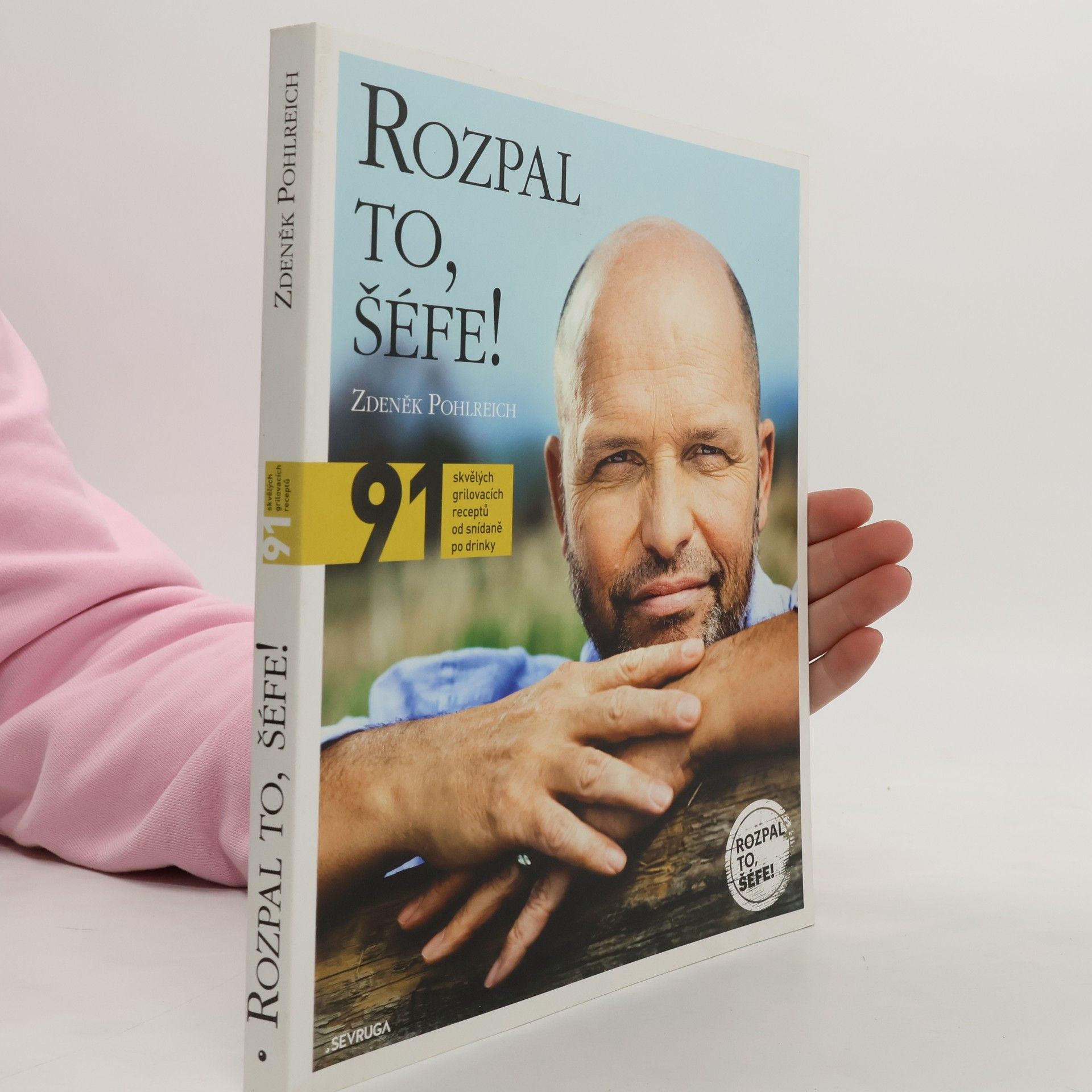 Zdeněk Pohlreich Rozpal to, šéfe!