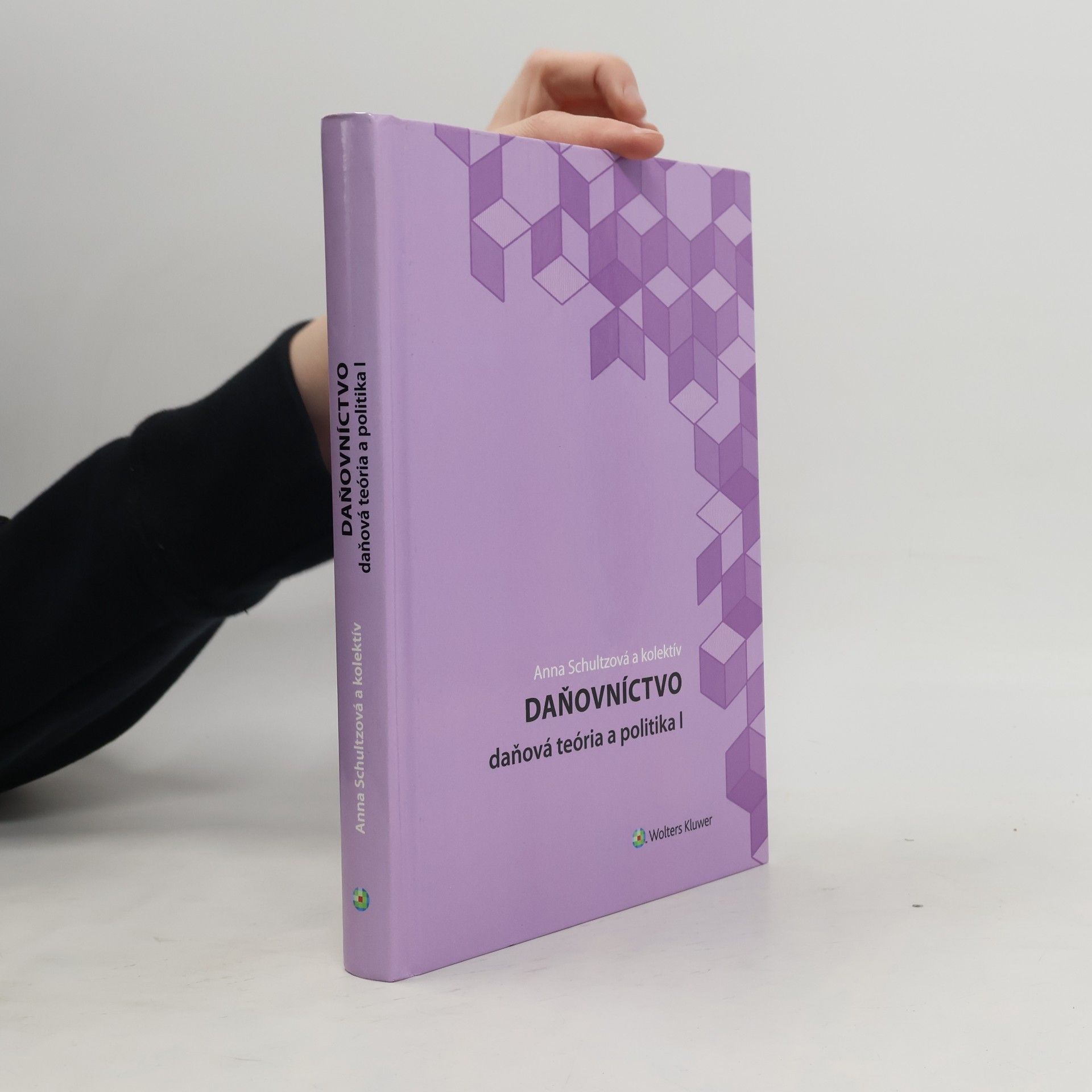 Anna Schultzová Daňovníctvo : daňová teória a politika I
