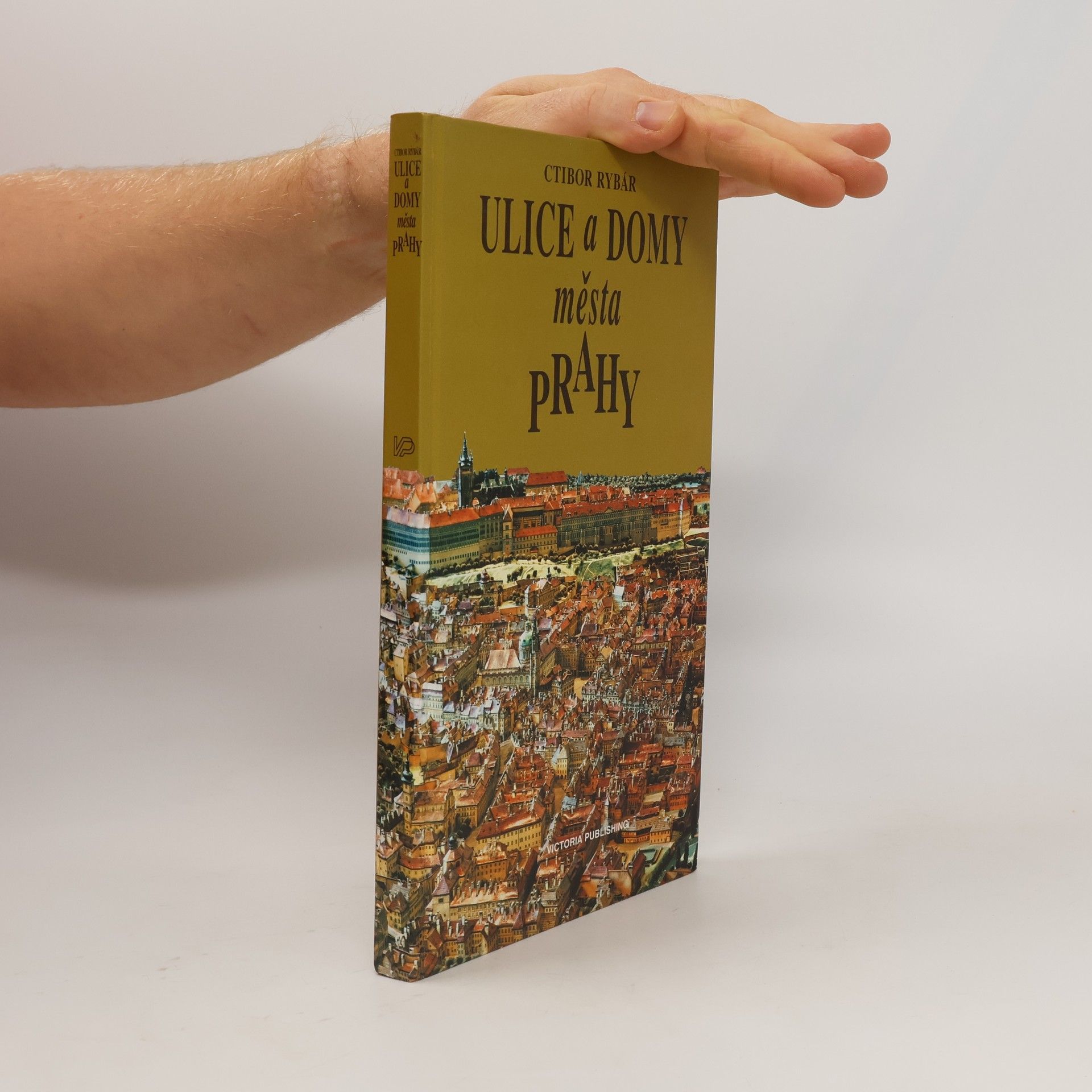 Ctibor Rybár Ulice a domy města Prahy
